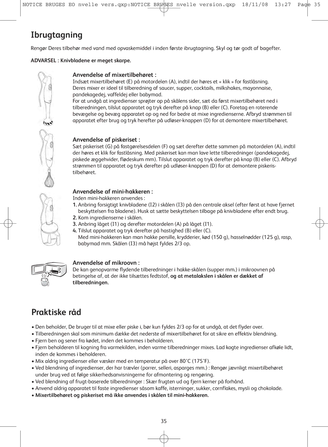 Tefal HB701188 manual Ibrugtagning, Anvendelse af mixertilbehøret, Anvendelse af piskeriset, Anvendelse af mini-hakkeren 