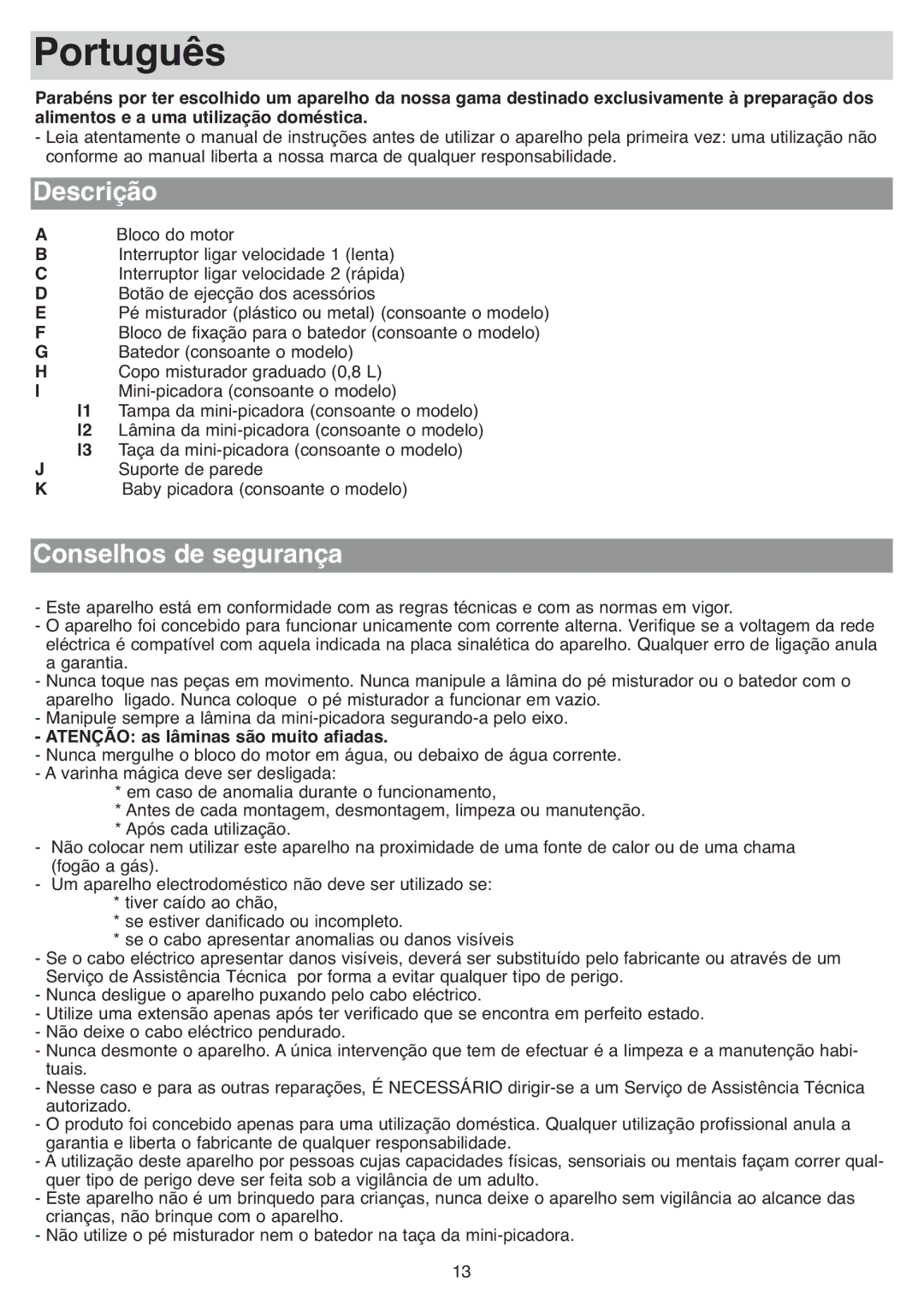 Tefal HB713180, HB711115, HB703163 manual Português, Descrição, Conselhos de segurança, Atenção as lâminas são muito afiadas 