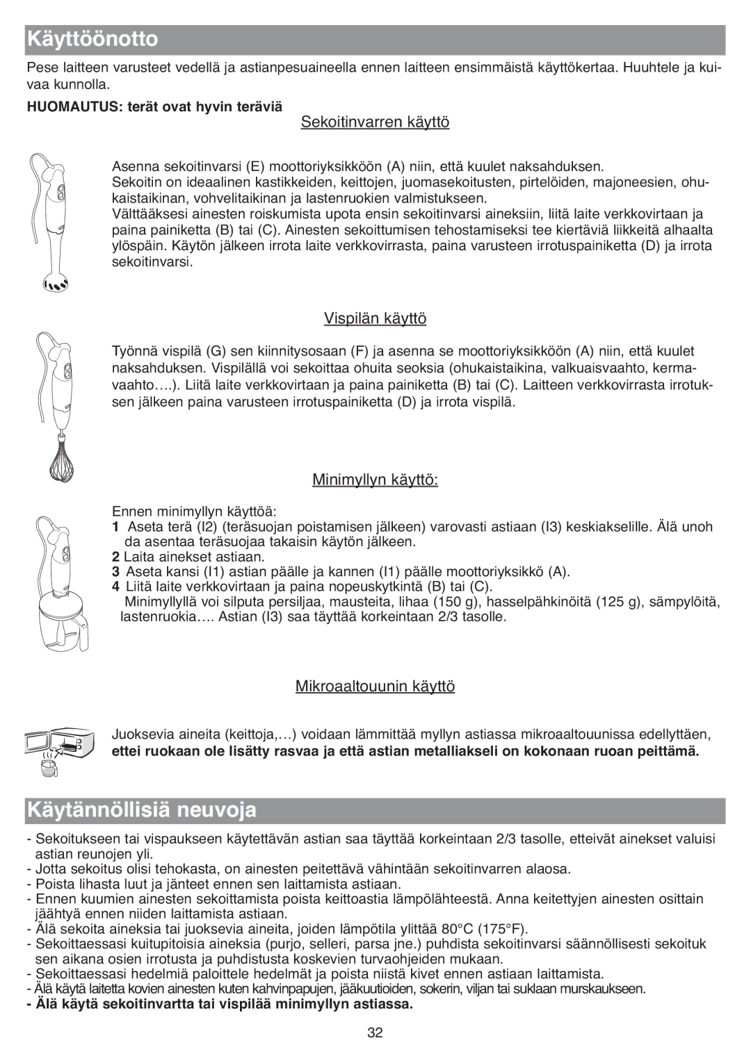 Tefal HB713131, HB713180, HB711115, HB703163, HB703150, HB713161, HB713142, HB713141 manual Käyttöönotto, Käytännöllisiä neuvoja 