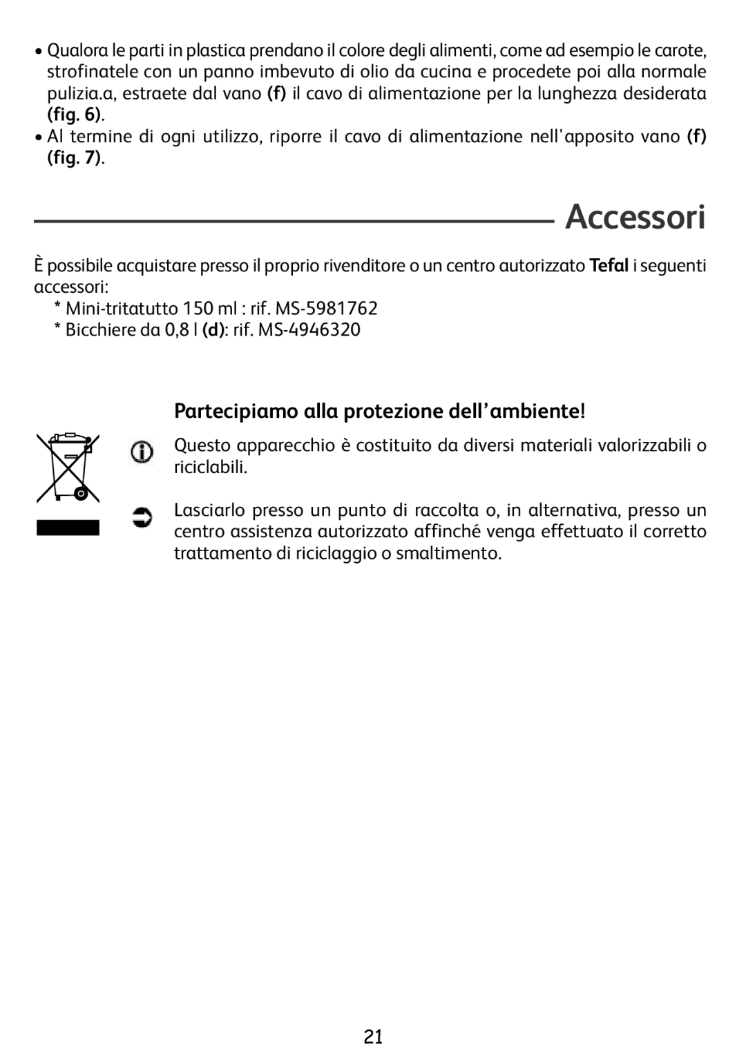 Tefal HB300141, HB853866, HB407143 manual Accessori, Partecipiamo alla protezione dell’ambiente 