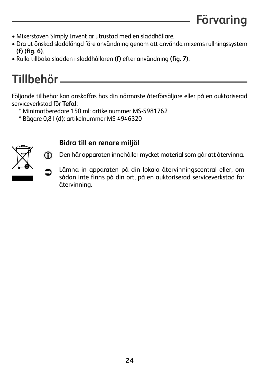 Tefal HB300141, HB853866, HB407143 manual Förvaring, Tillbehör, Bidra till en renare miljö 