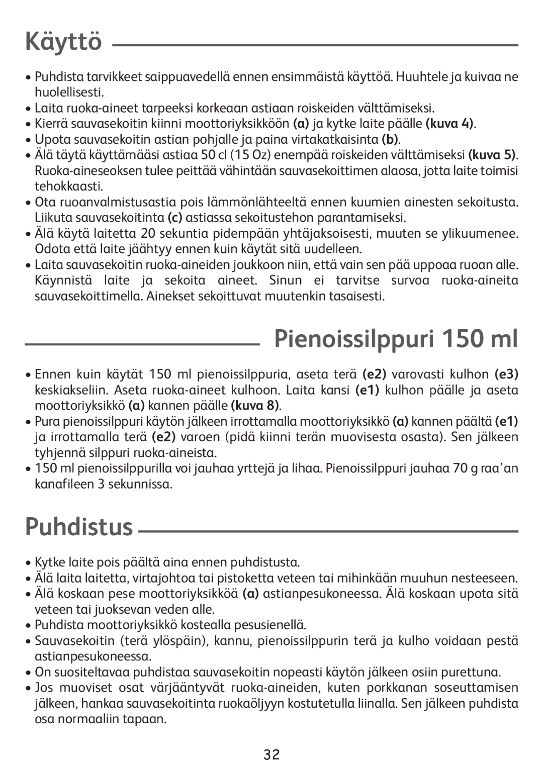 Tefal HB407143, HB853866, HB300141 manual Käyttö, Pienoissilppuri 150 ml, Puhdistus 