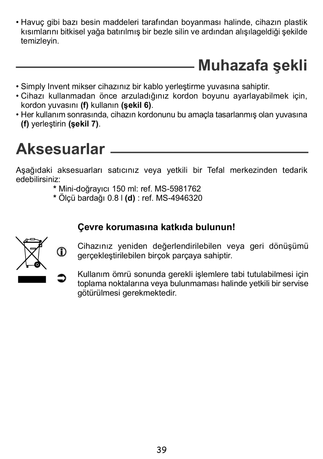 Tefal HB300141, HB853866, HB407143 manual Muhazafa şekli 