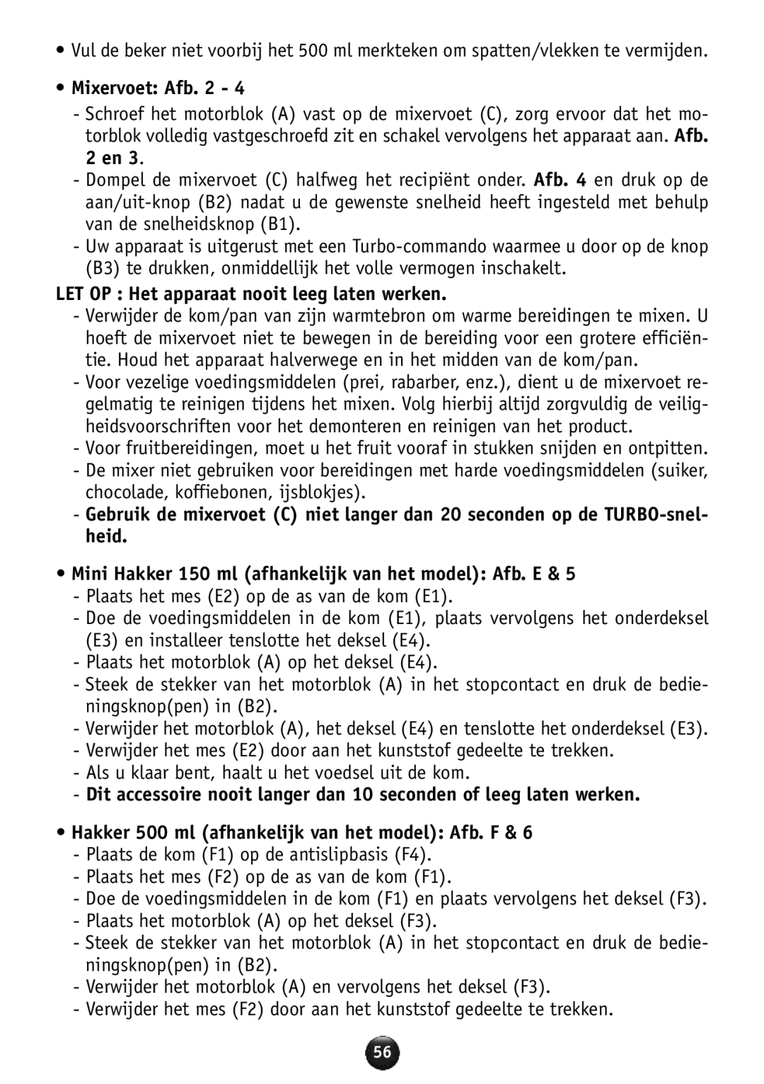 Tefal HB856A40 manual Mixervoet Afb, LET OP Het apparaat nooit leeg laten werken 