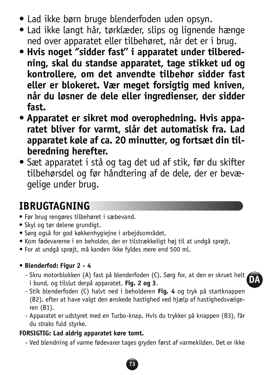 Tefal HB856A40 manual Ibrugtagning, Blenderfod, Forsigtig Lad aldrig apparatet køre tomt 