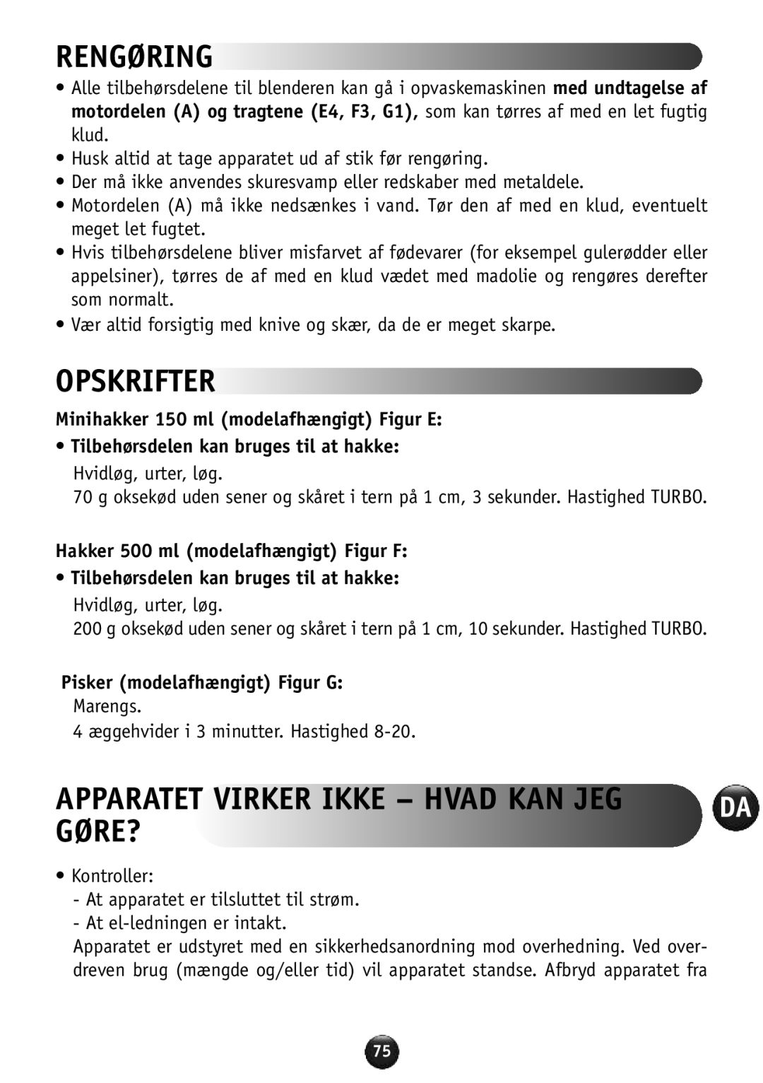 Tefal HB856A40 manual Rengøring, Opskrifter, Apparatet Virker Ikke Hvad KAN JEG GØRE?, Pisker modelafhængigt Figur G 