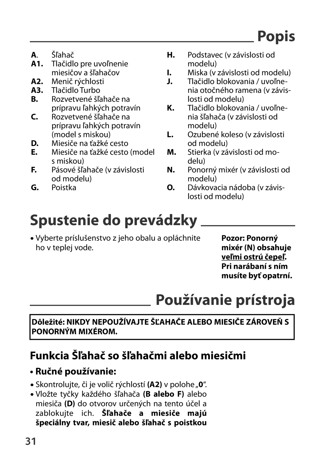 Tefal HT41313E Spustenie do prevádzky, Používanie prístroja, Funkcia Šľahač so šľahačmi alebo miesičmi, Ručné používanie 