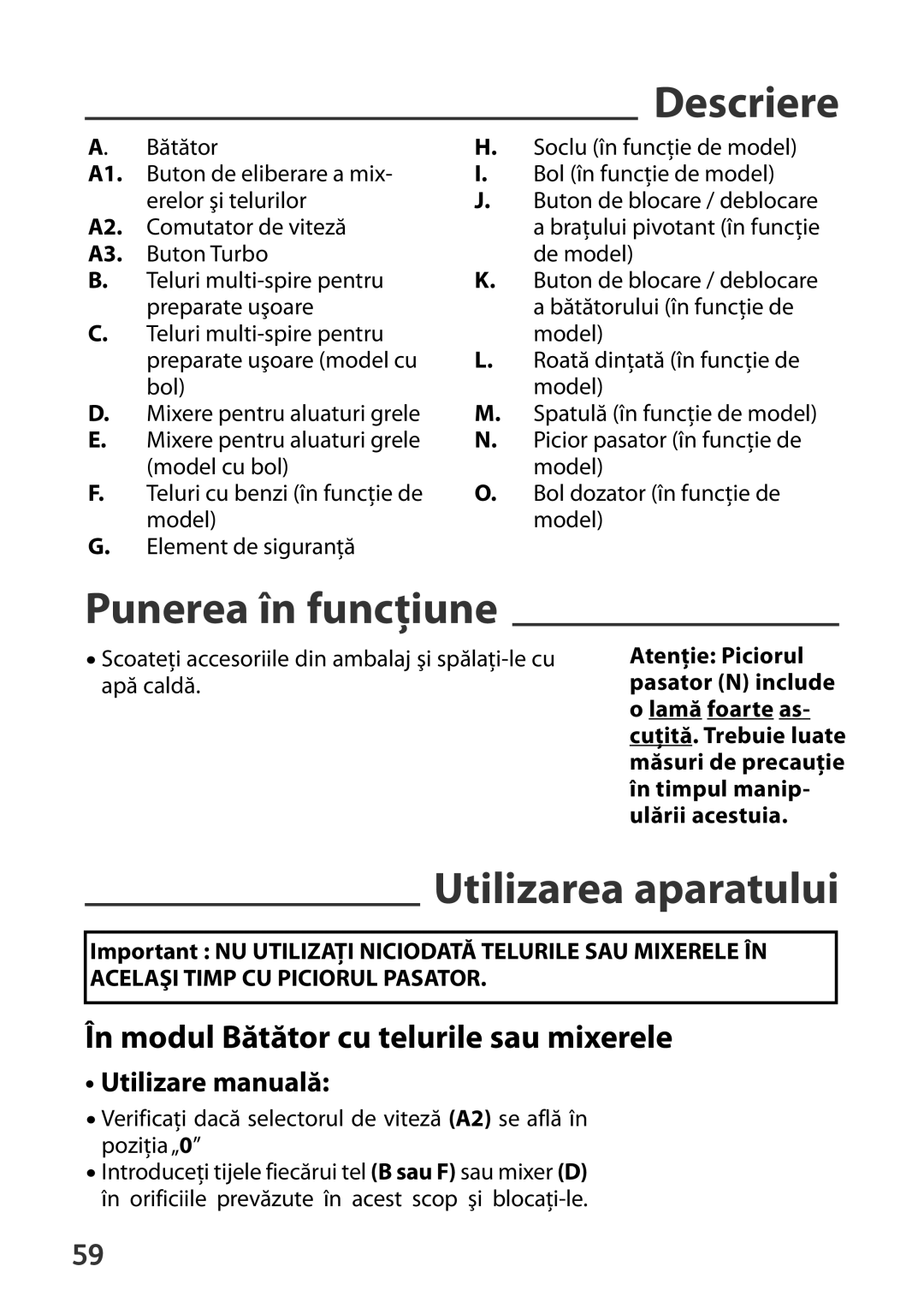 Tefal HT41313E manual Descriere, Punerea în funcţiune, Utilizarea aparatului, În modul Bătător cu telurile sau mixerele 