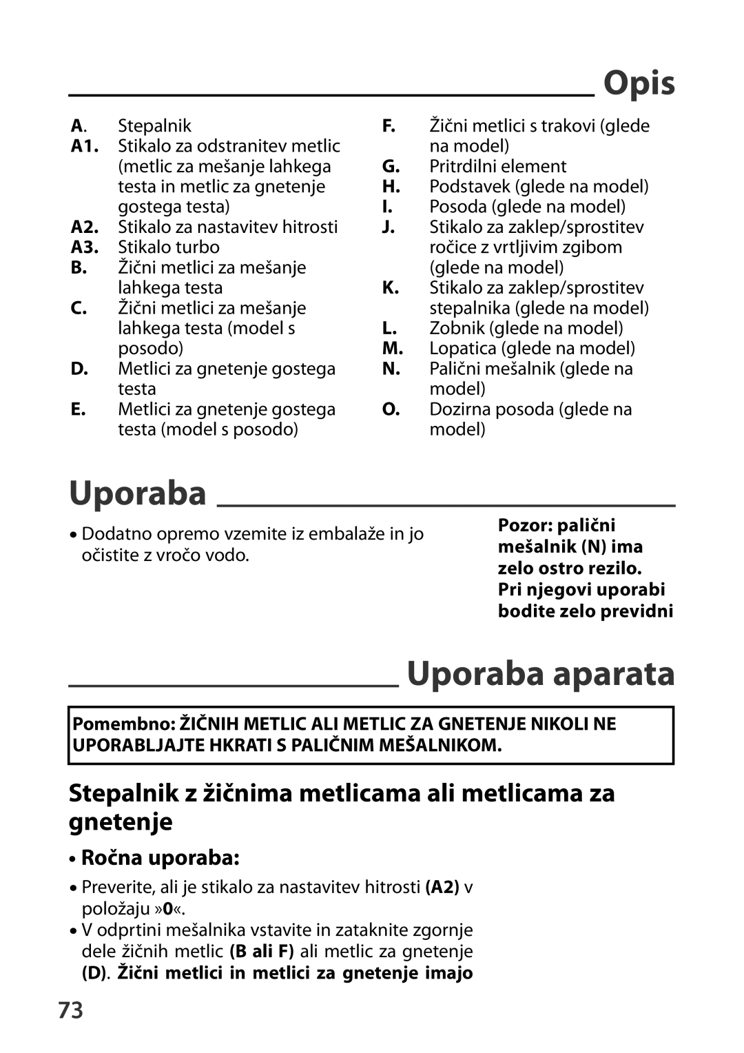 Tefal HT41313E manual Uporaba aparata, Stepalnik z žičnima metlicama ali metlicama za gnetenje, Ročna uporaba 