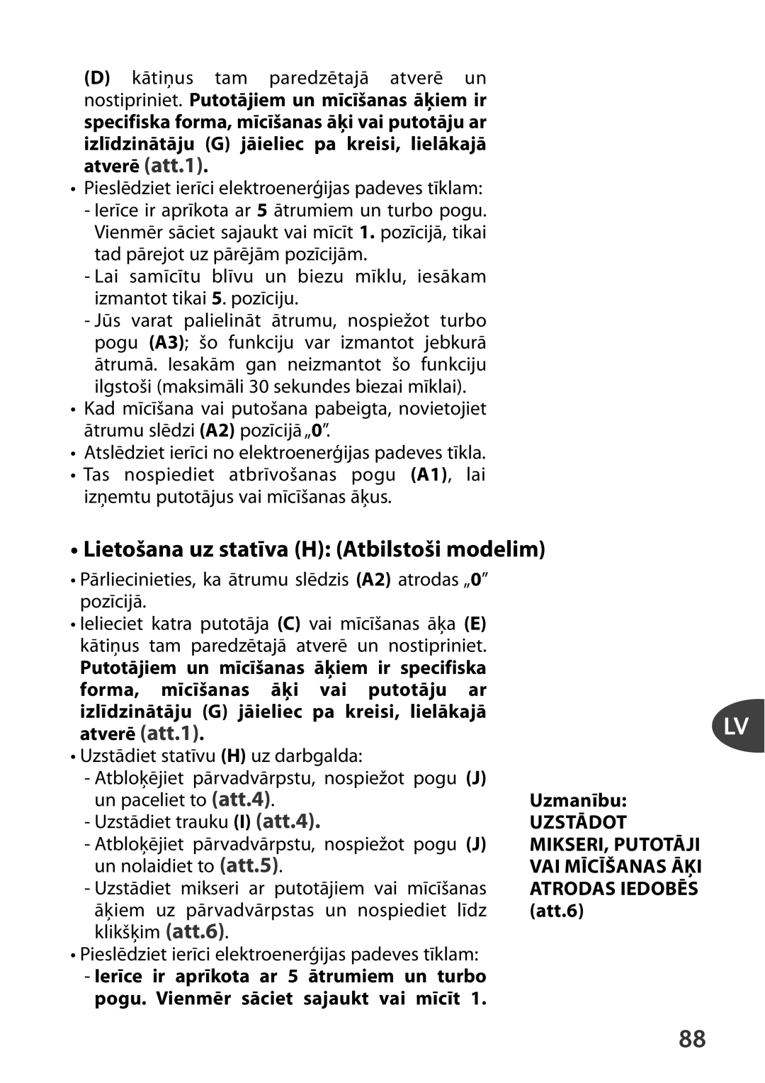 Tefal HT41313E manual Lietošana uz statīva H Atbilstoši modelim, Izlīdzinātāju G jāieliec pa kreisi, lielākajā atverē att.1 