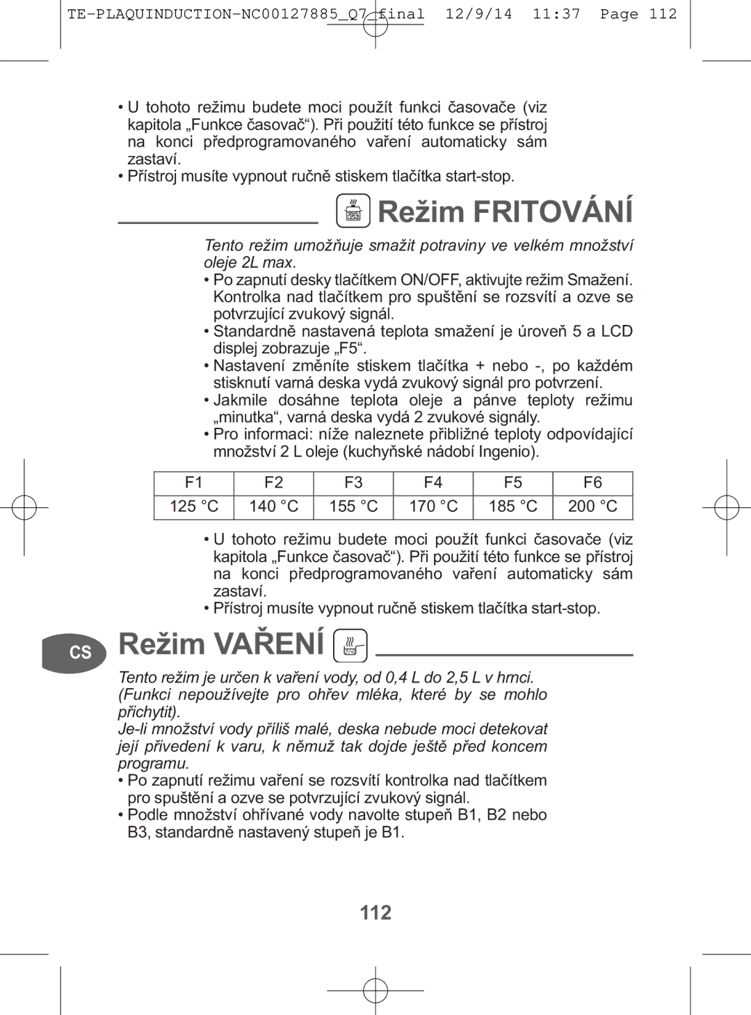 Tefal IH201865, IH201866, IH201840, IH201812 manual Režim Fritování, Režim Vaření, 112 