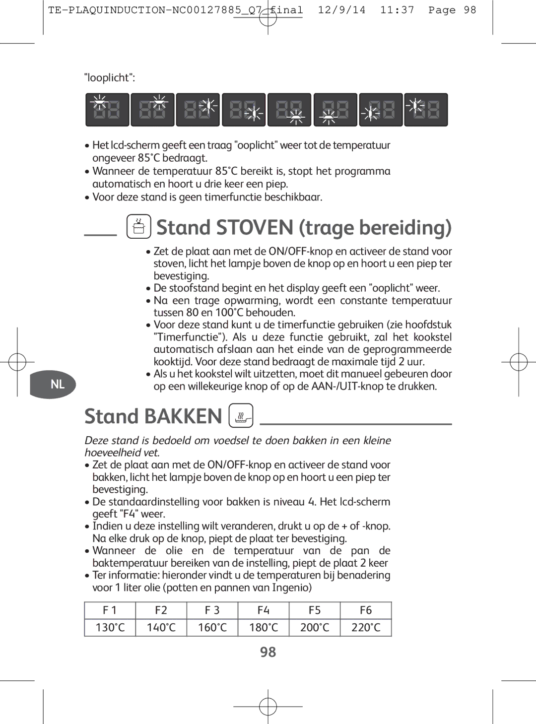 Tefal IH201840, IH201865, IH201866, IH201812 manual Stand STOVENtragebereiding, Stand Bakken 