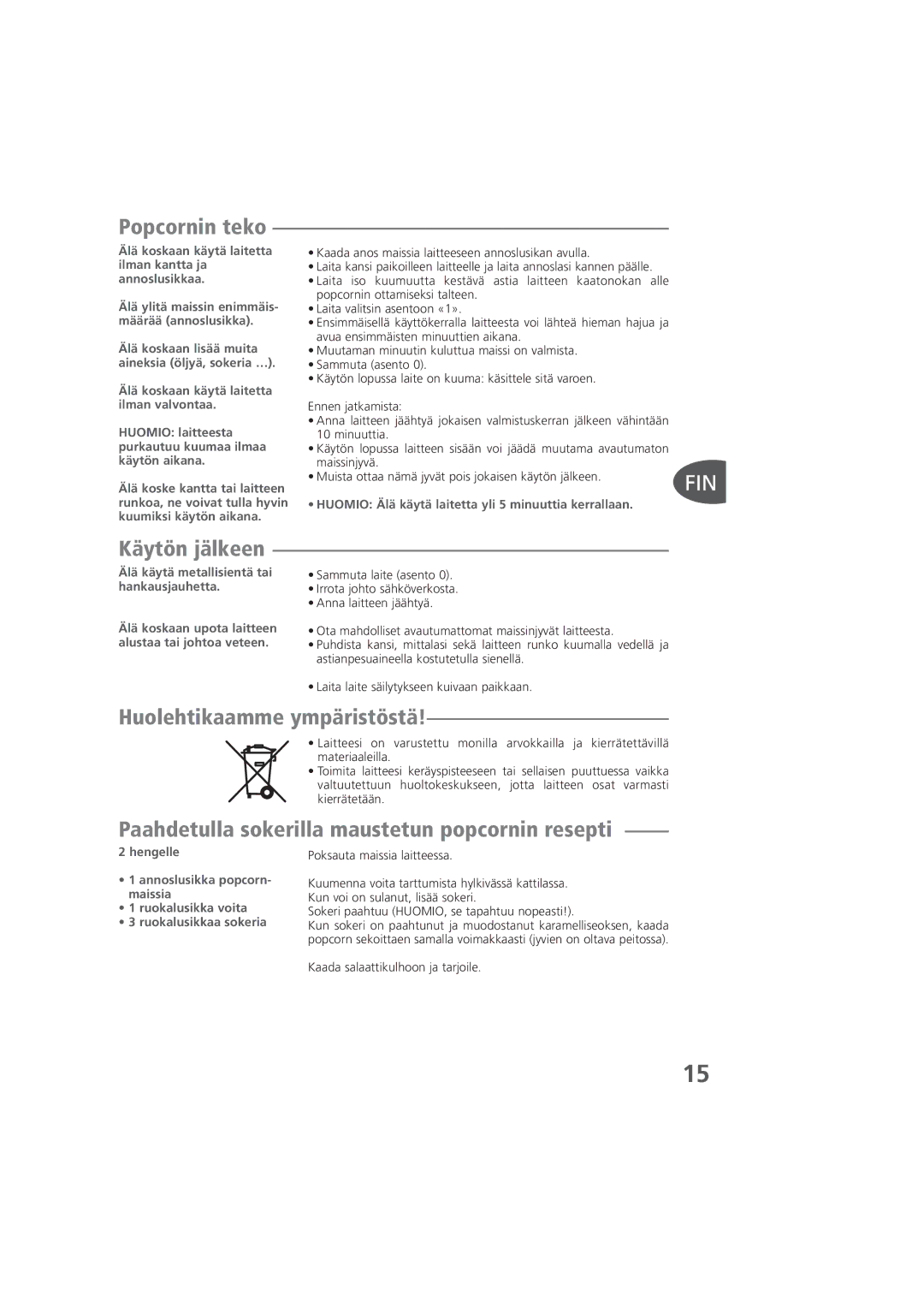 Tefal KD100084, KD100083, KD100012 manual Popcornin teko, Käytön jälkeen, Huolehtikaamme ympäristöstä 