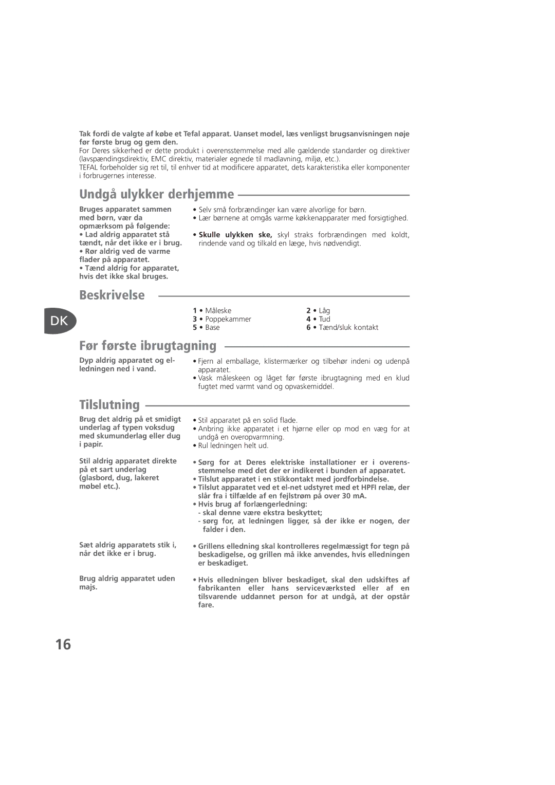 Tefal KD100083, KD100084, KD100012 manual Undgå ulykker derhjemme, FIN Beskrivelse, Før første ibrugtagning, Tilslutning 