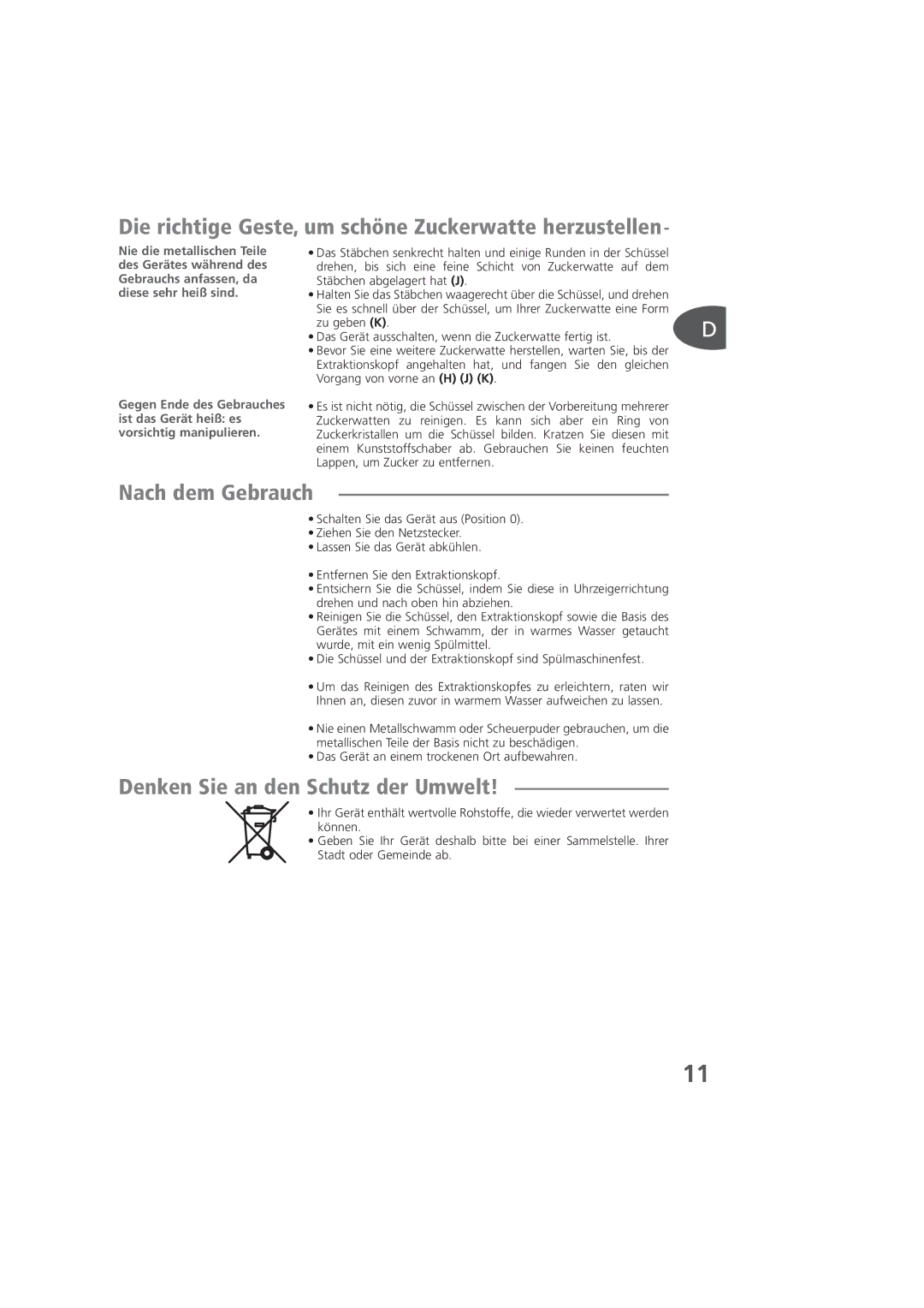 Tefal KD300012, KD300056 manual Nach dem Gebrauch, Gegen Ende des Gebrauches, Ist das Gerät heiß es, Vorsichtig manipulieren 