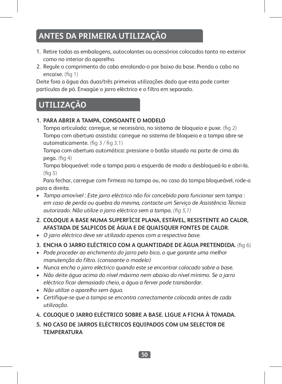 Tefal KI501DKR manual Antes DA Primeira Utilização, Para Abrir a TAMPA, Consoante O Modelo 