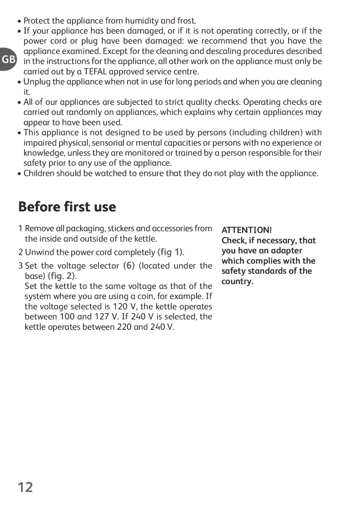 Tefal KO102140, KO102110, KO1021KR, KO1021JP, KO1021HK manual Before first use, Protect the appliance from humidity and frost 