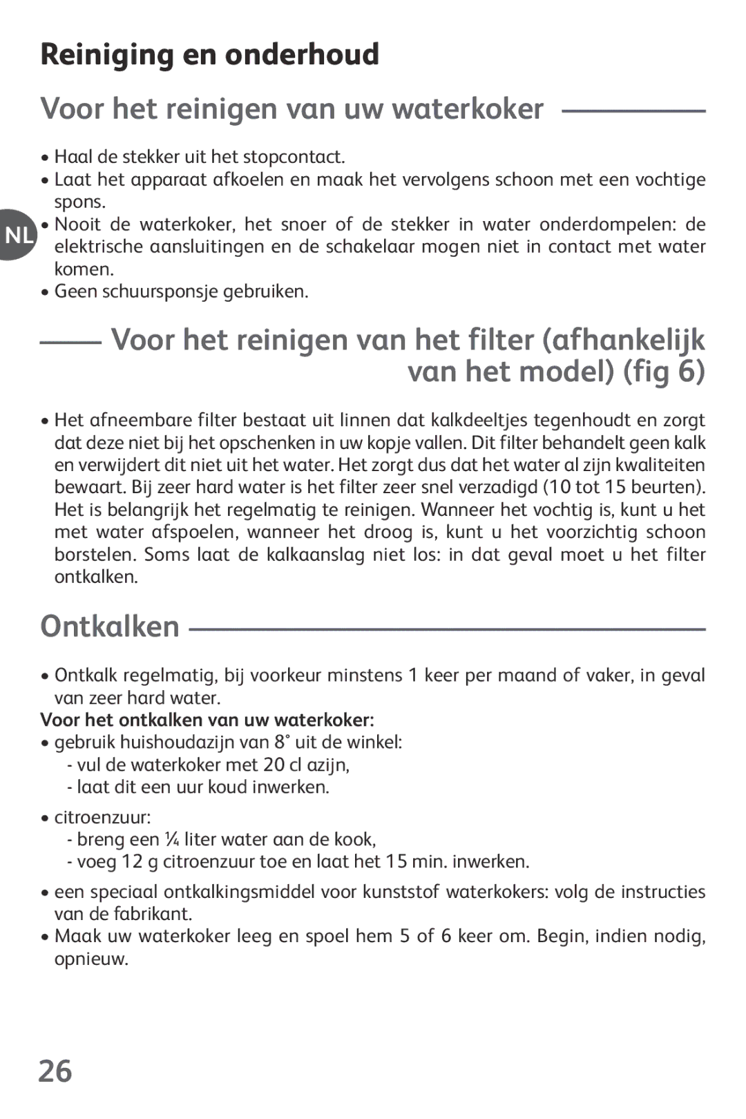 Tefal KO1021HK Reiniging en onderhoud, Voor het reinigen van uw waterkoker, Ontkalken, Haal de stekker uit het stopcontact 