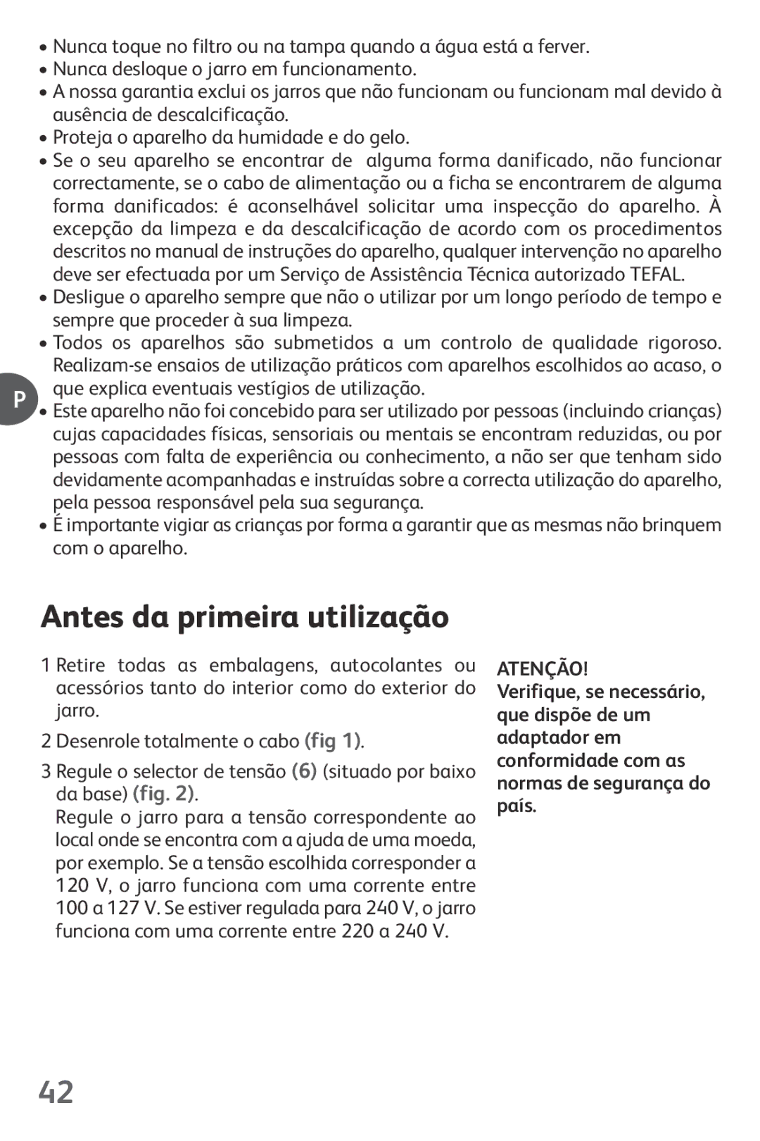 Tefal KO102140, KO102110, KO1021KR, KO1021JP Antes da primeira utilização, Que explica eventuais vestígios de utilização 