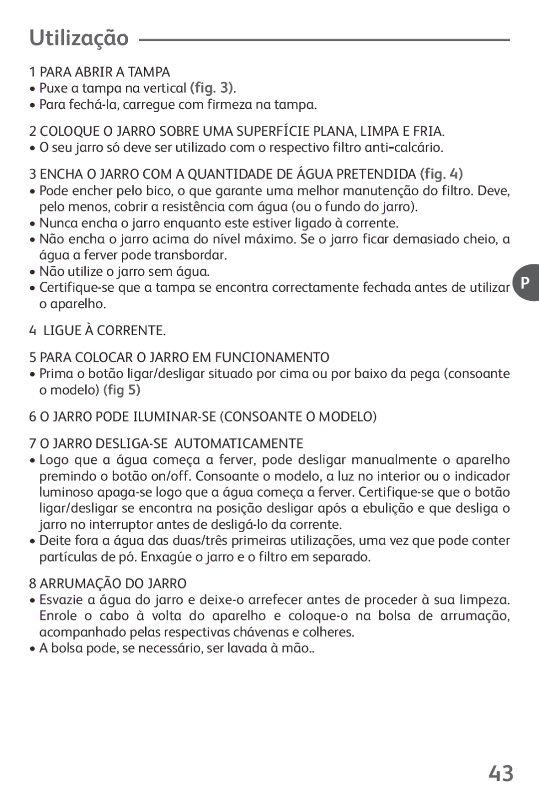 Tefal KO102110, KO102140, KO1021KR Utilização, Para Abrir a Tampa, Coloque O Jarro Sobre UMA Superfície PLANA, Limpa E Fria 