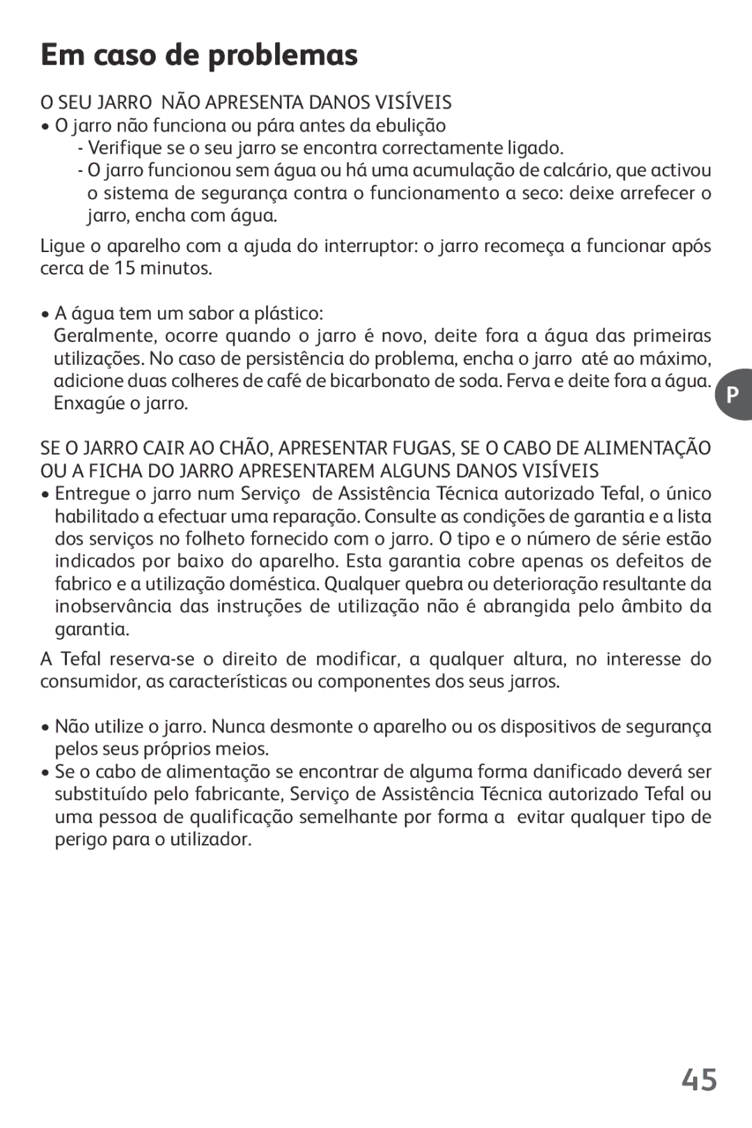 Tefal KO1021JP, KO102140, KO102110, KO1021KR Em caso de problemas, SEU Jarro NÃO Apresenta Danos Visíveis, Enxagúe o jarro 