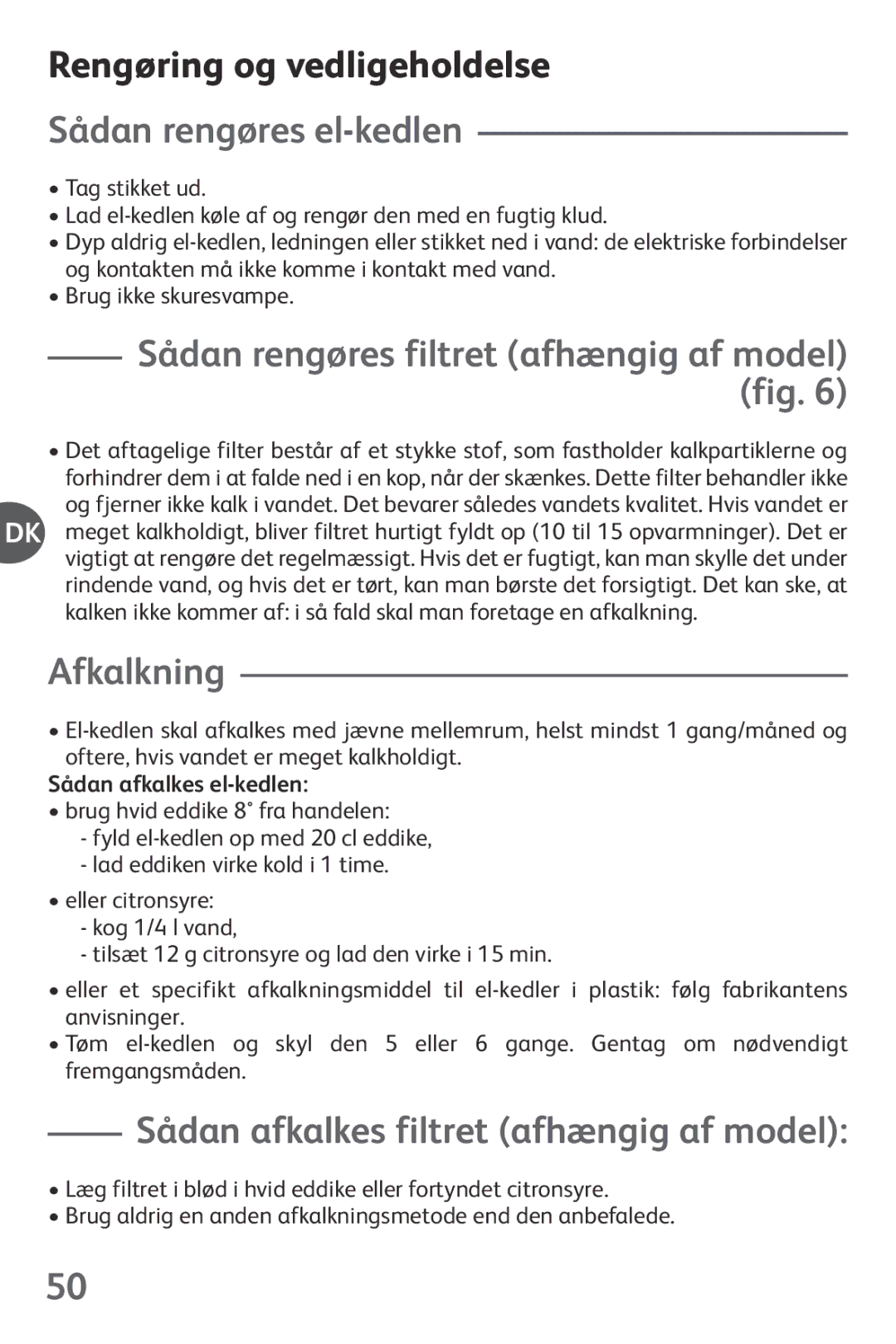 Tefal KO1021JP, KO102140, KO102110, KO1021KR, KO1021HK Rengøring og vedligeholdelse, Sådan rengøres el-kedlen, Afkalkning 