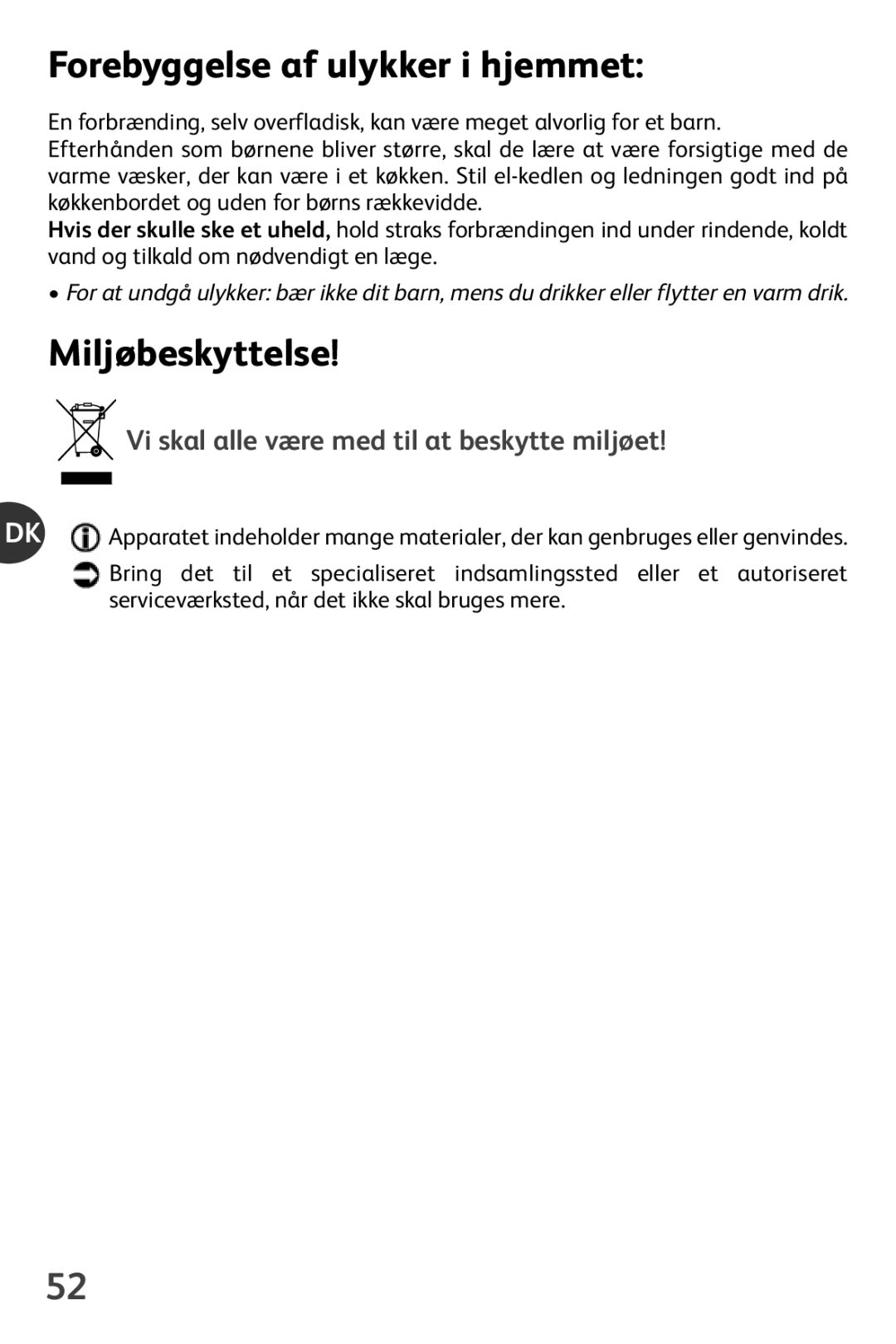 Tefal KO102140 manual Forebyggelse af ulykker i hjemmet, Miljøbeskyttelse, Vi skal alle være med til at beskytte miljøet 