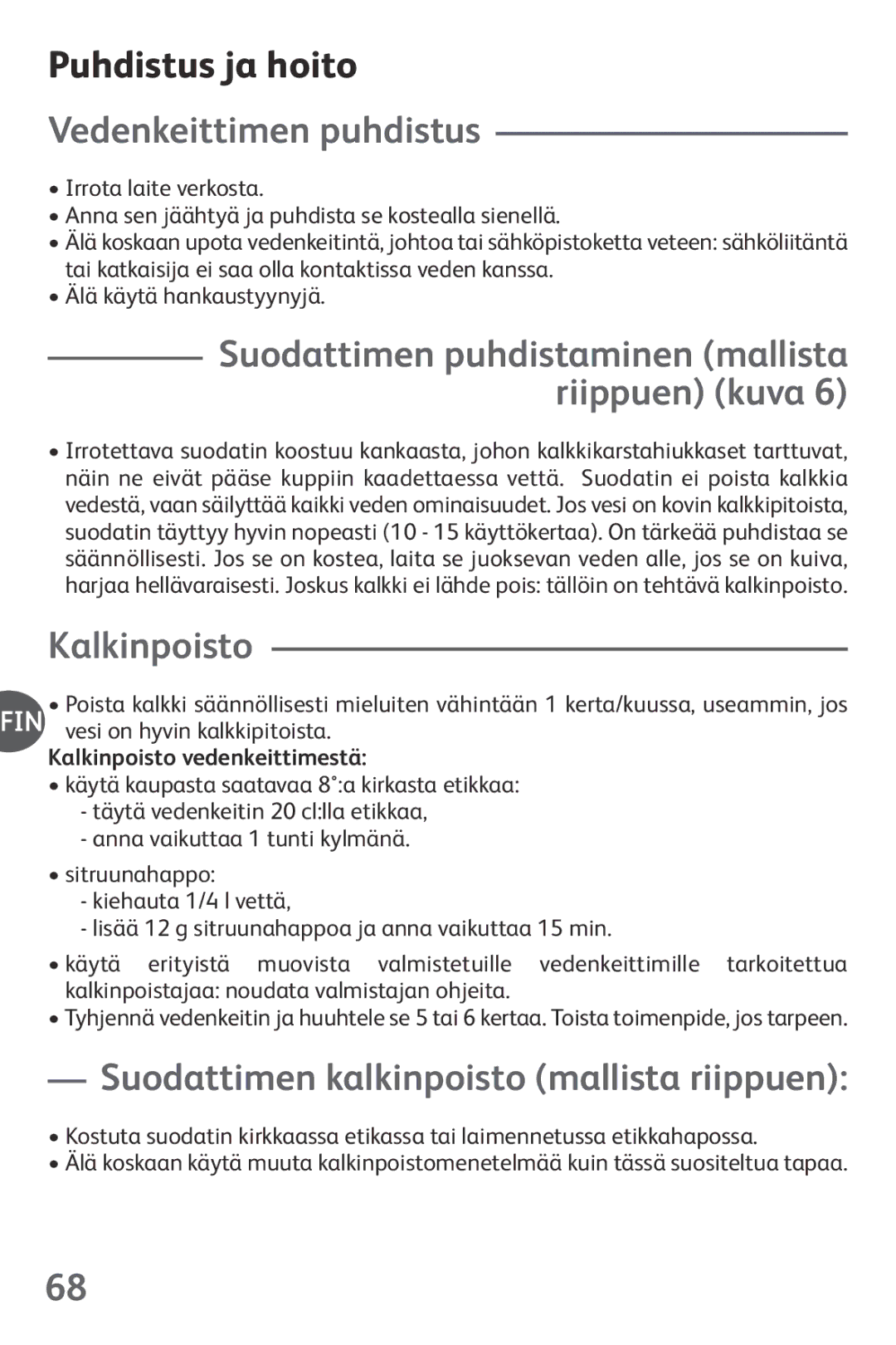 Tefal KO102110 Puhdistus ja hoito, Vedenkeittimen puhdistus, Kalkinpoisto, Suodattimen kalkinpoisto mallista riippuen 