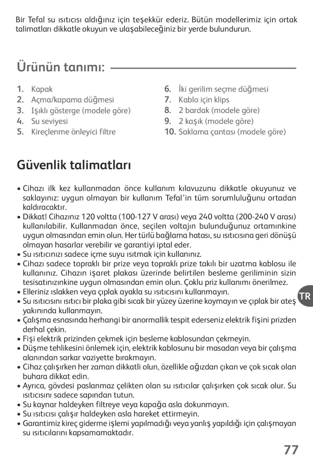 Tefal KO102140, KO102110 manual Ürünün tanımı, Güvenlik talimatları, Su ısıtıcınızı sadece içme suyu ısıtmak için kullanınız 