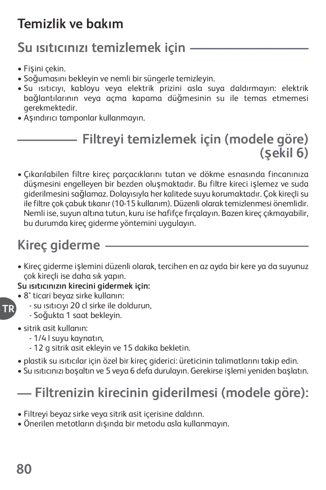 Tefal KO1021JP, KO102140 Temizlik ve bakım, Su ısıtıcınızı temizlemek için, Filtreyi temizlemek için modele göre şekil 