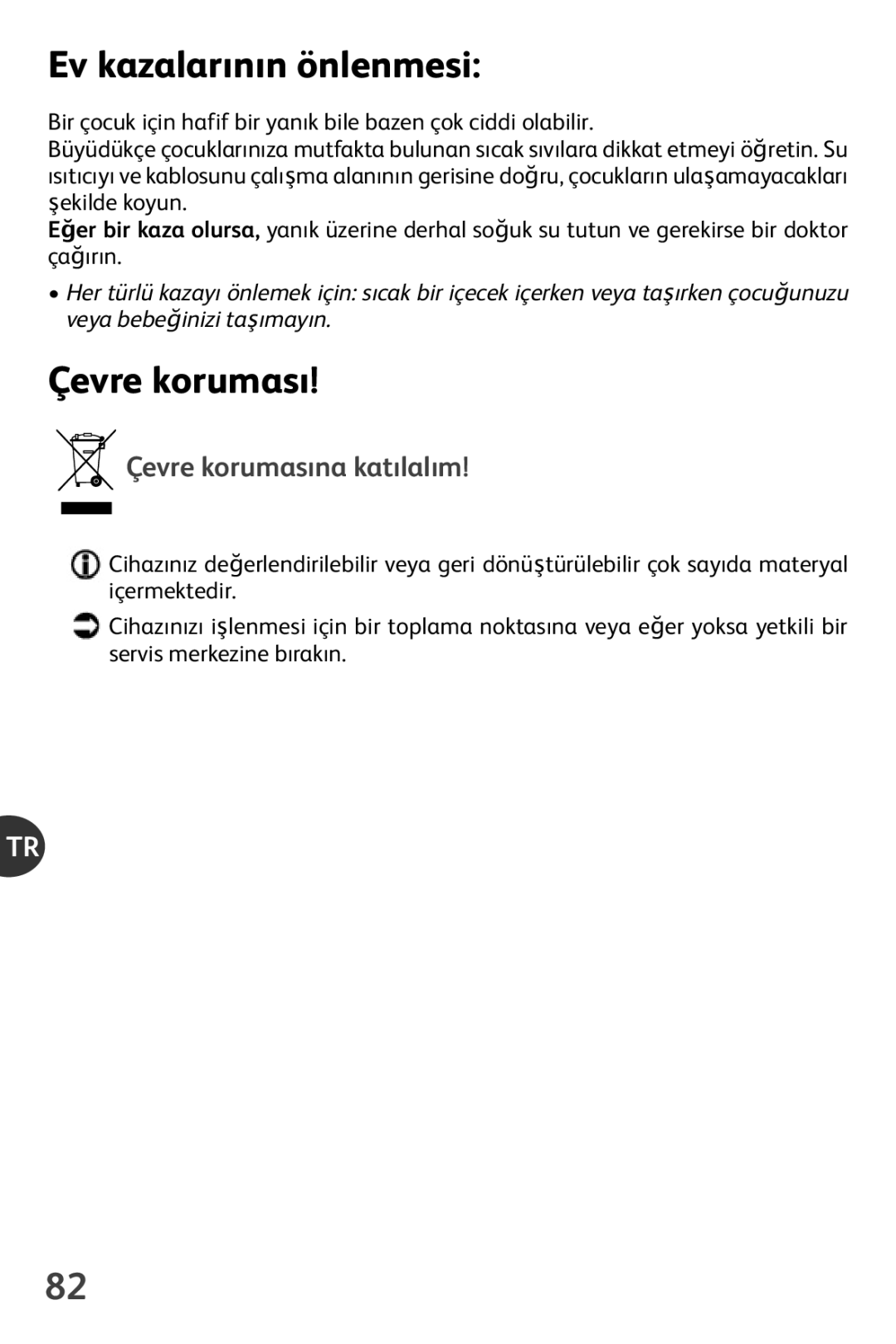 Tefal KO102140, KO102110, KO1021KR, KO1021JP, KO1021HK manual Ev kazalarının önlenmesi, Çevre korumasına katılalım 