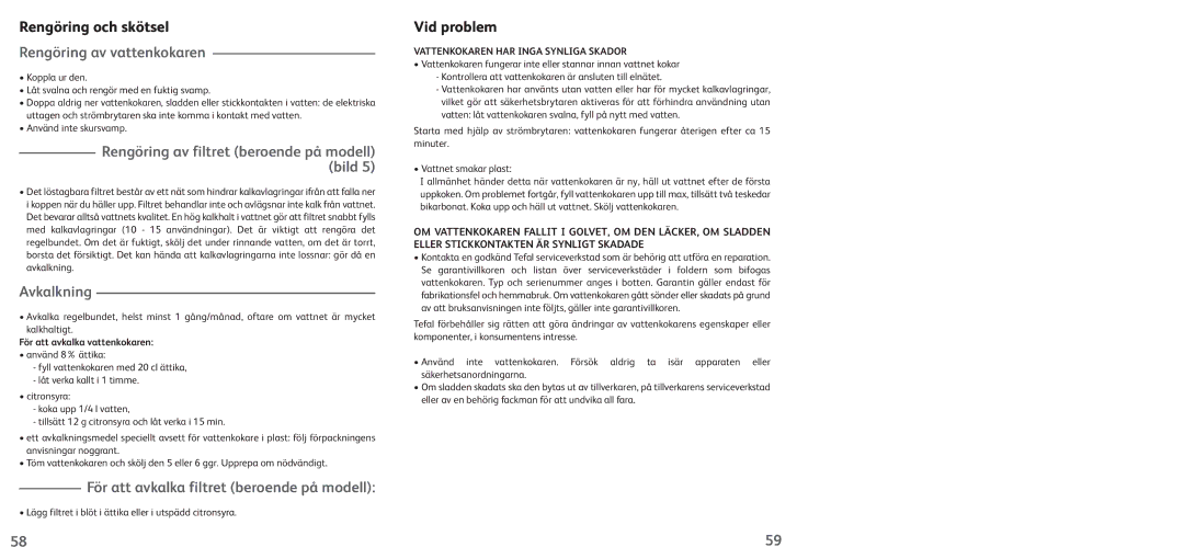 Tefal KO102810 Rengöring och skötsel, Rengöring av vattenkokaren, Avkalkning, För att avkalka filtret beroende på modell 