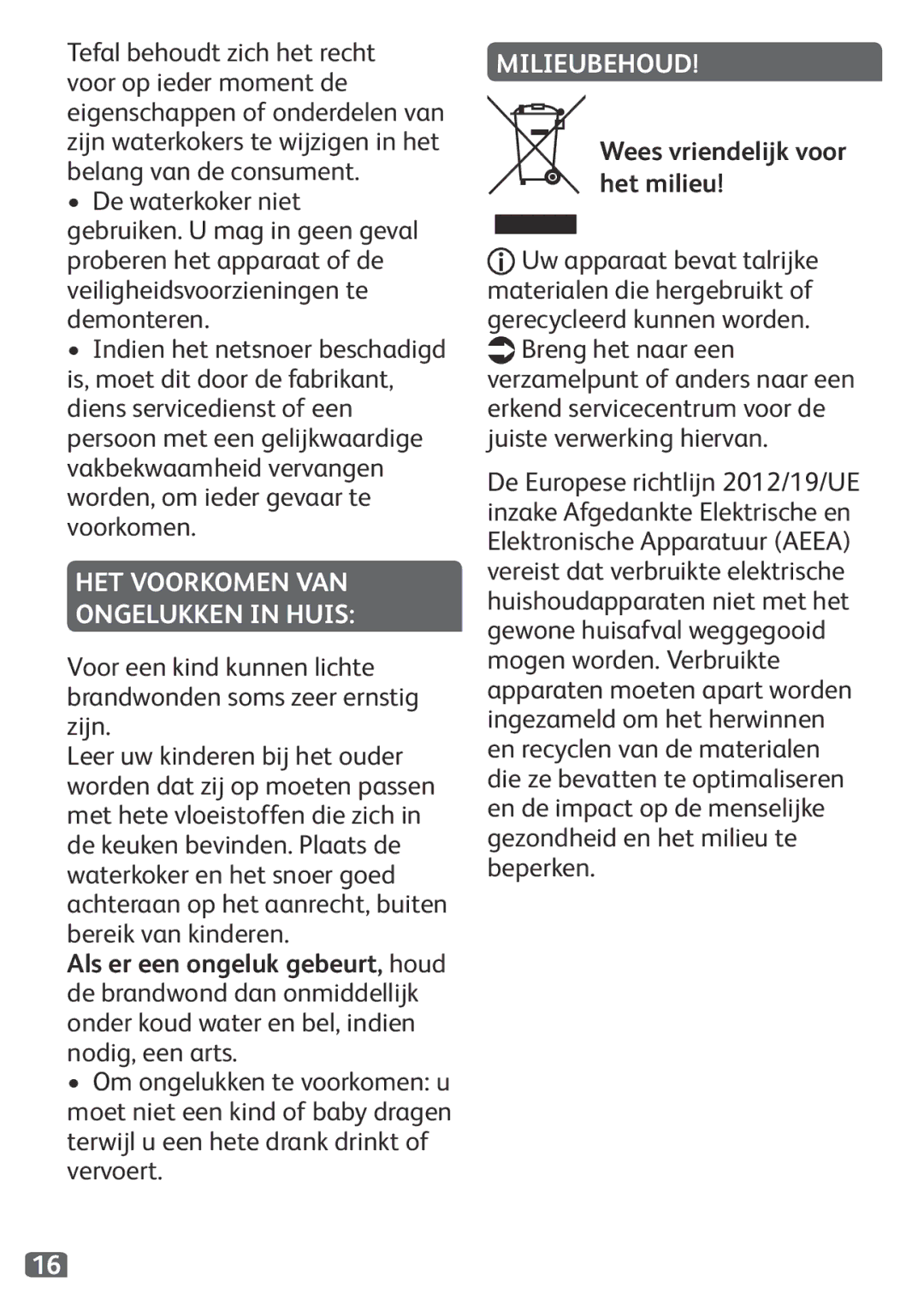 Tefal KO120110 manual HET Voorkomen VAN Ongelukken in Huis, Milieubehoud, Wees vriendelijk voor het milieu 