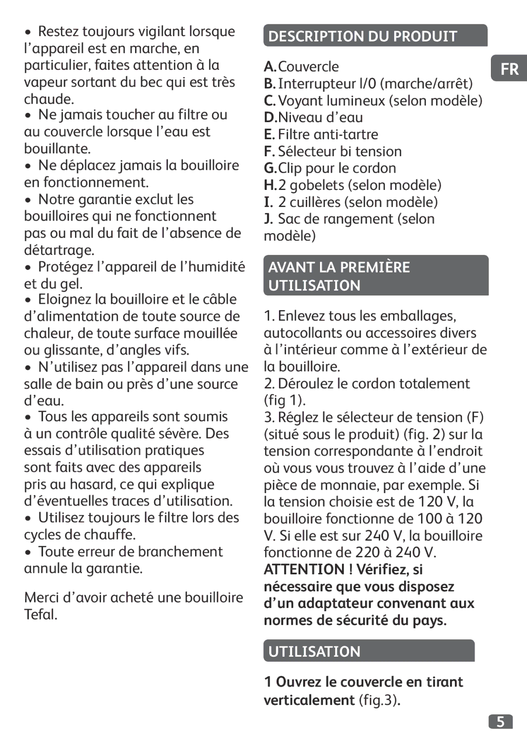 Tefal KO120110 manual Utilisez toujours le filtre lors des cycles de chauffe, Merci d’avoir acheté une bouilloire Tefal 