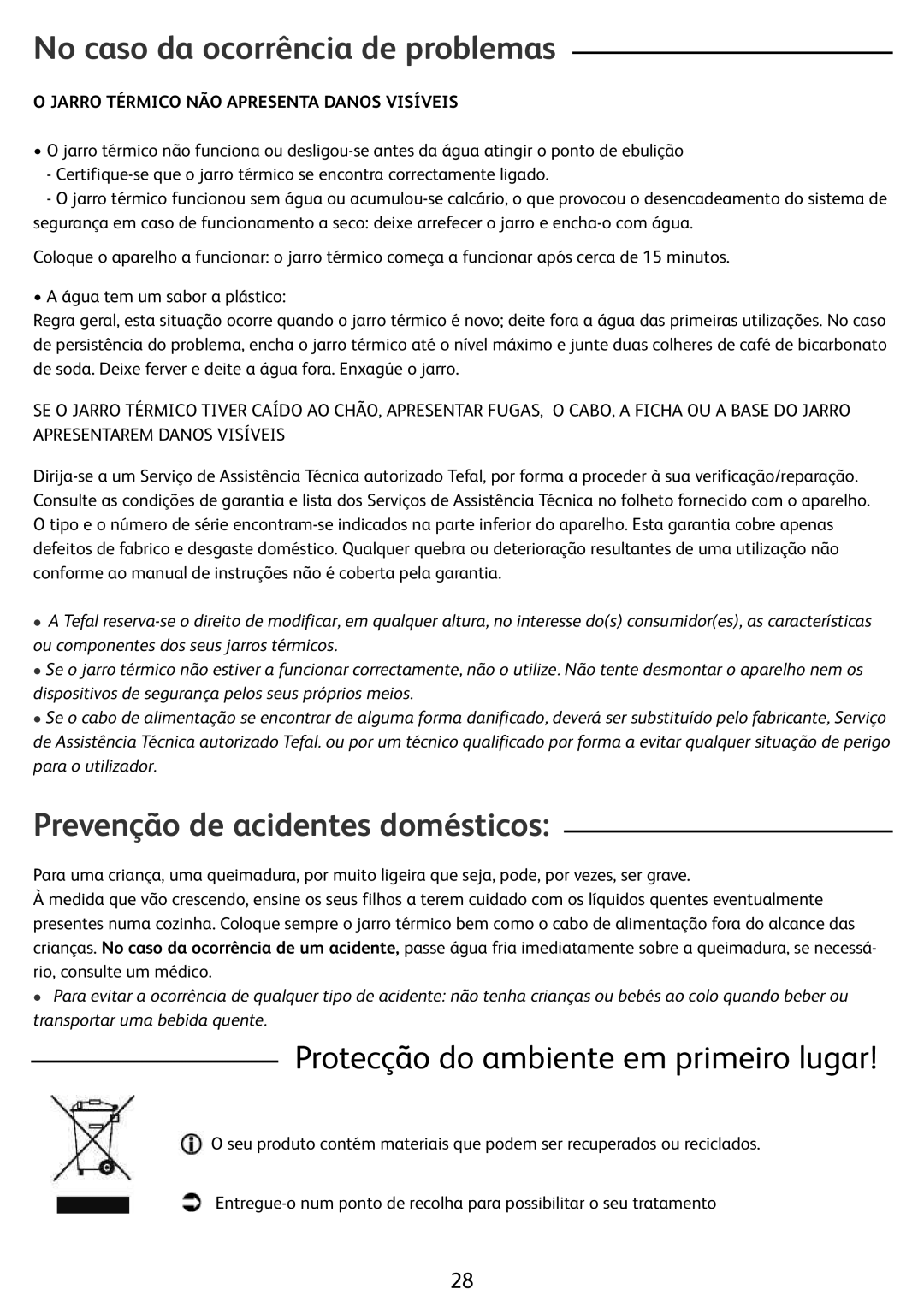 Tefal KO2991JP, KO299173, KO299131, KO299130, KO29913E No caso da ocorrência de problemas, Prevenção de acidentes domésticos 