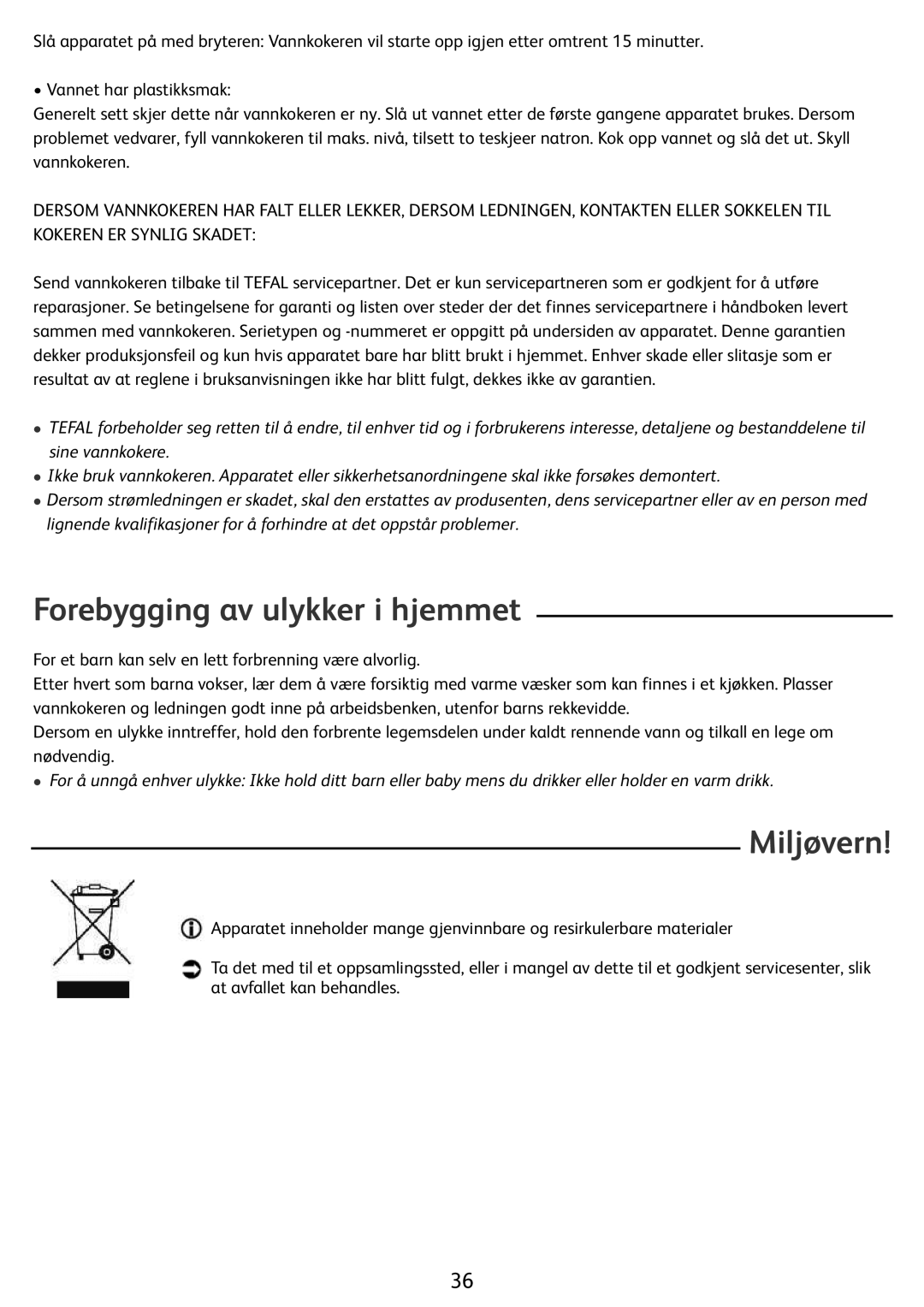 Tefal KO299130, KO299173, KO299131, KO29913E, KO299170, KO299140, KO2991JP, KO299172 Forebygging av ulykker i hjemmet, Miljøvern 