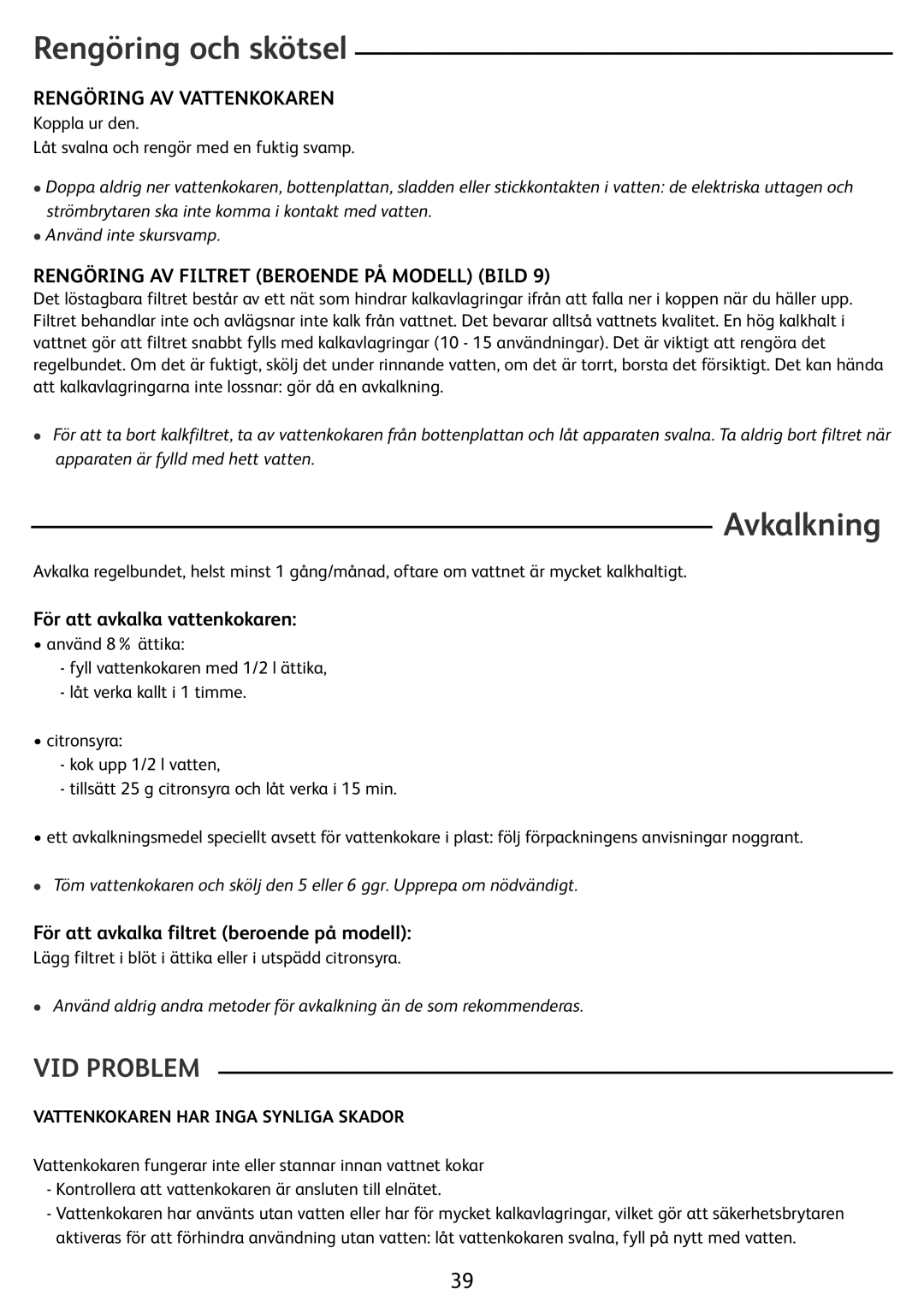 Tefal KO299140, KO299173, KO299131, KO299130 manual Rengöring och skötsel, Avkalkning, VID Problem, Rengöring AV Vattenkokaren 