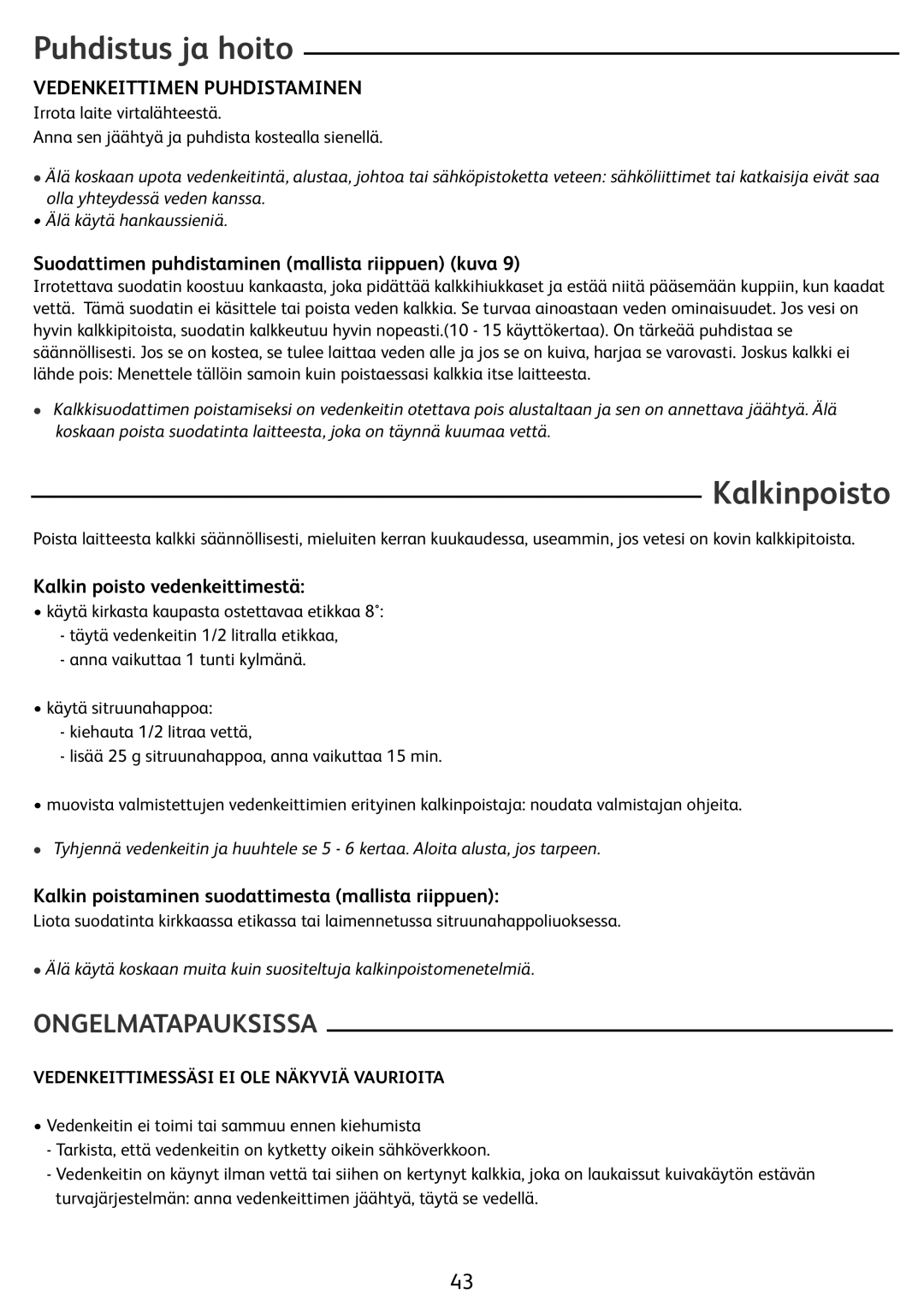 Tefal KO299171, KO299173, KO299131 manual Puhdistus ja hoito, Kalkinpoisto, Ongelmatapauksissa, Vedenkeittimen Puhdistaminen 