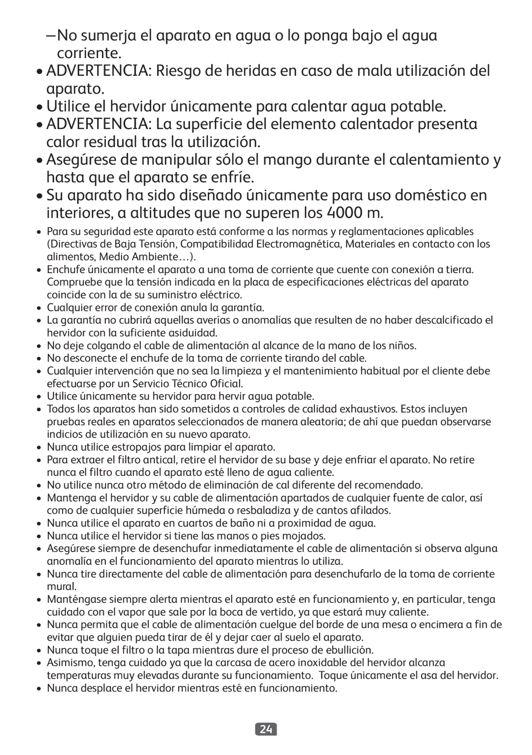 Tefal KO299827, KO299815, KO299840, KO299850, KO299830, KO299851 Nunca desplace el hervidor mientras esté en funcionamiento 