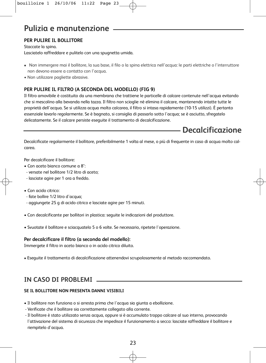 Tefal KO300030, KO300021, KO300041 manual Pulizia e manutenzione, Decalcificazione, Caso DI Problemi, PER Pulire IL Bollitore 