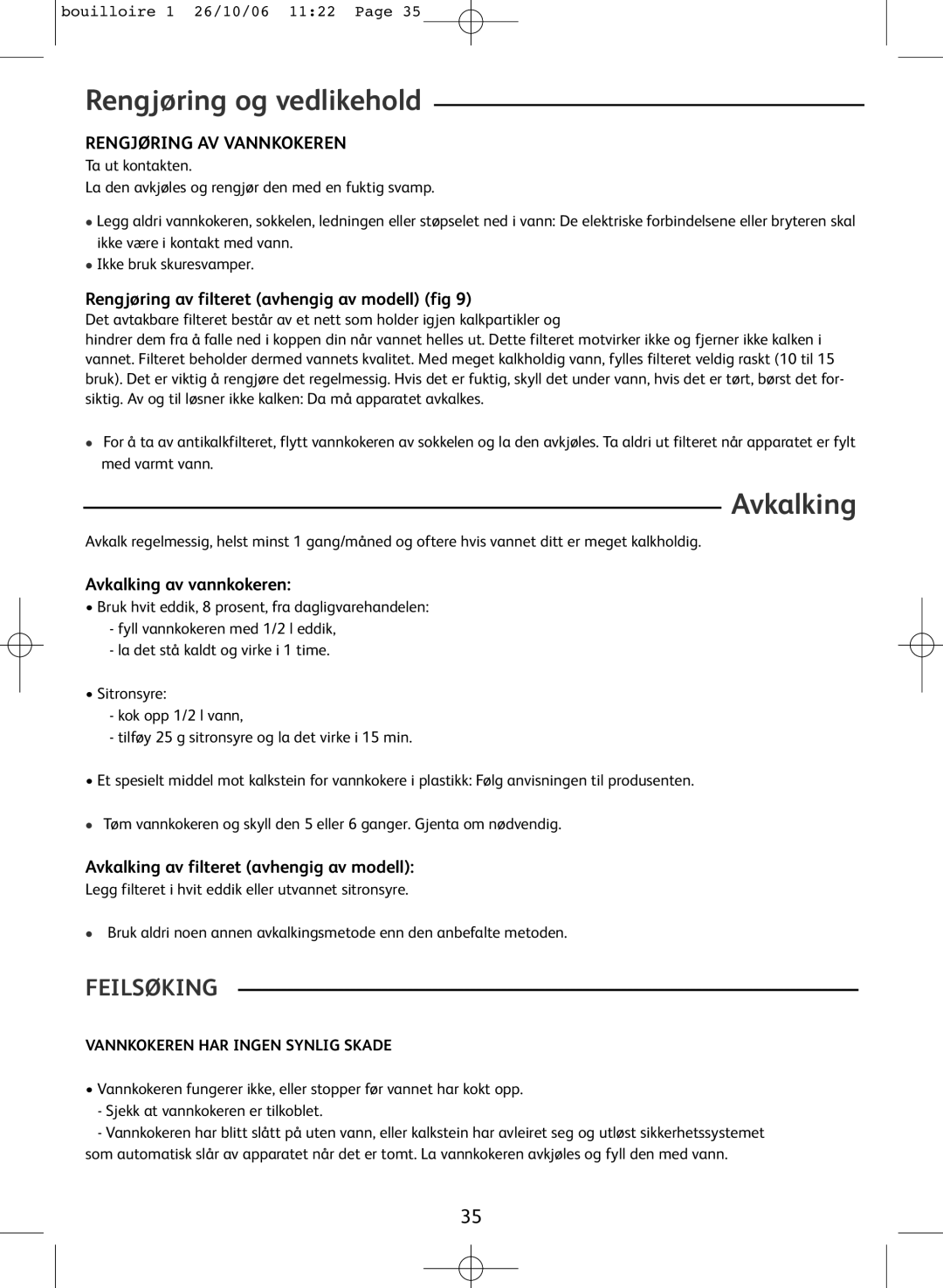 Tefal KO300030, KO300021, KO300041, KO300040 Rengjøring og vedlikehold, Avkalking, Feilsøking, Rengjøring AV Vannkokeren 