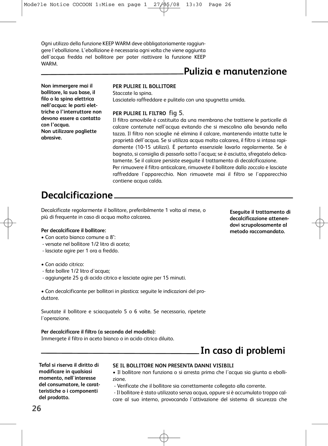 Tefal KO304131, KO3041KR manual Pulizia e manutenzione, Decalcificazione, Caso di problemi, PER Pulire IL Bollitore 