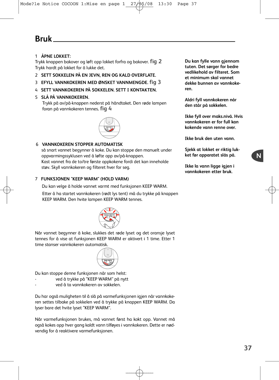 Tefal KO3041KR manual Bruk, Åpne Lokket, Sett Sokkelen PÅ EN JEVN, REN OG Kald Overflate, Vannkokeren Stopper Automatisk 