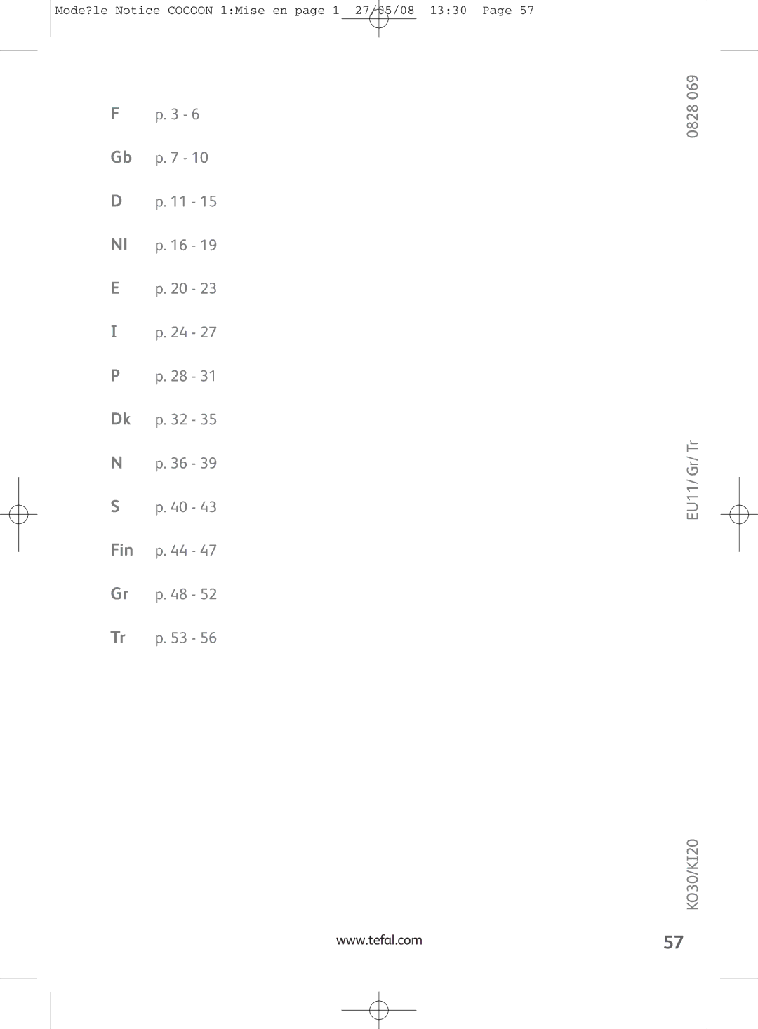 Tefal KO3041KR, KO304131 manual Gb p Nl p Dk p Fin p Gr p Tr p 0828 EU11/ Gr/ Tr KO30/KI20 