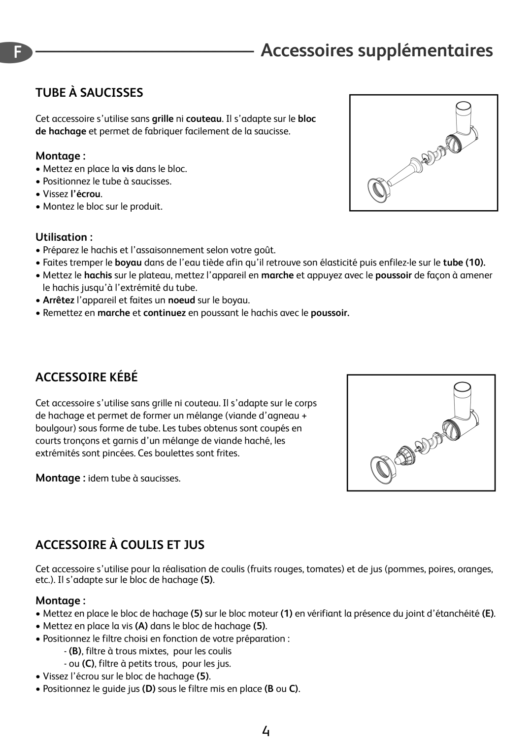 Tefal ME701188 manual Tube À Saucisses, Accessoire Kébé, Accessoire À Coulis ET JUS, Montage, Utilisation 