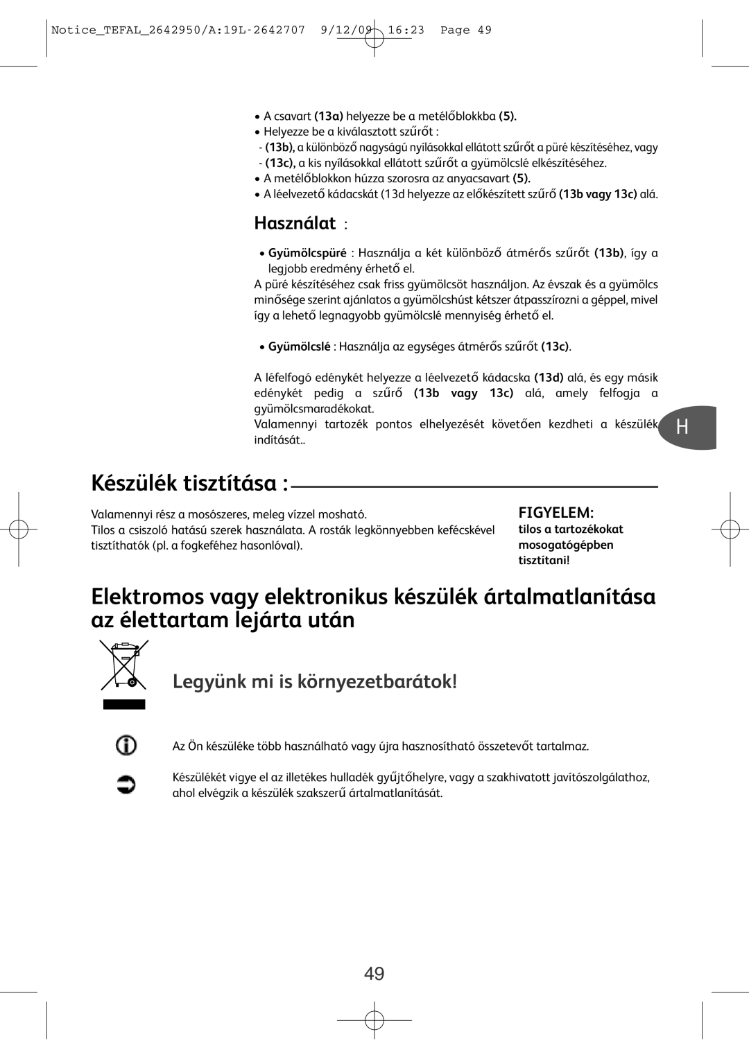 Tefal ME710850, ME71083E manual Készülék tisztítása, Legyünk mi is környezetbarátok 