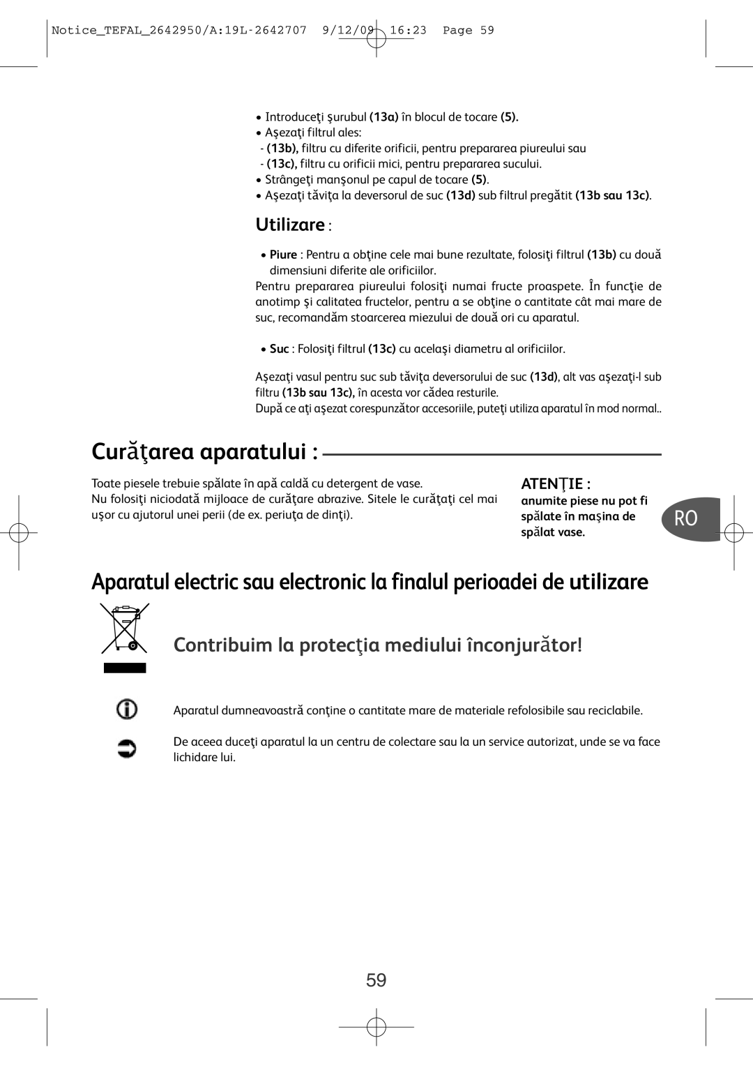 Tefal ME710850, ME71083E manual Curăţarea aparatului, Contribuim la protecţia mediului înconjurător 