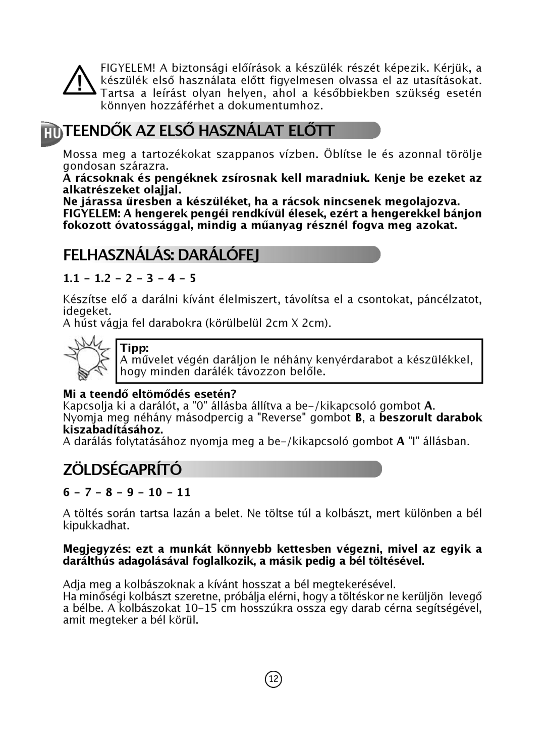 Tefal NE610138 manual HU TeenDŐk aZ elsŐ hasZnálaT elŐTT, FelhasZnálás DaRálóFeJ, ZölDsÉgaPRíTó, Tipp 