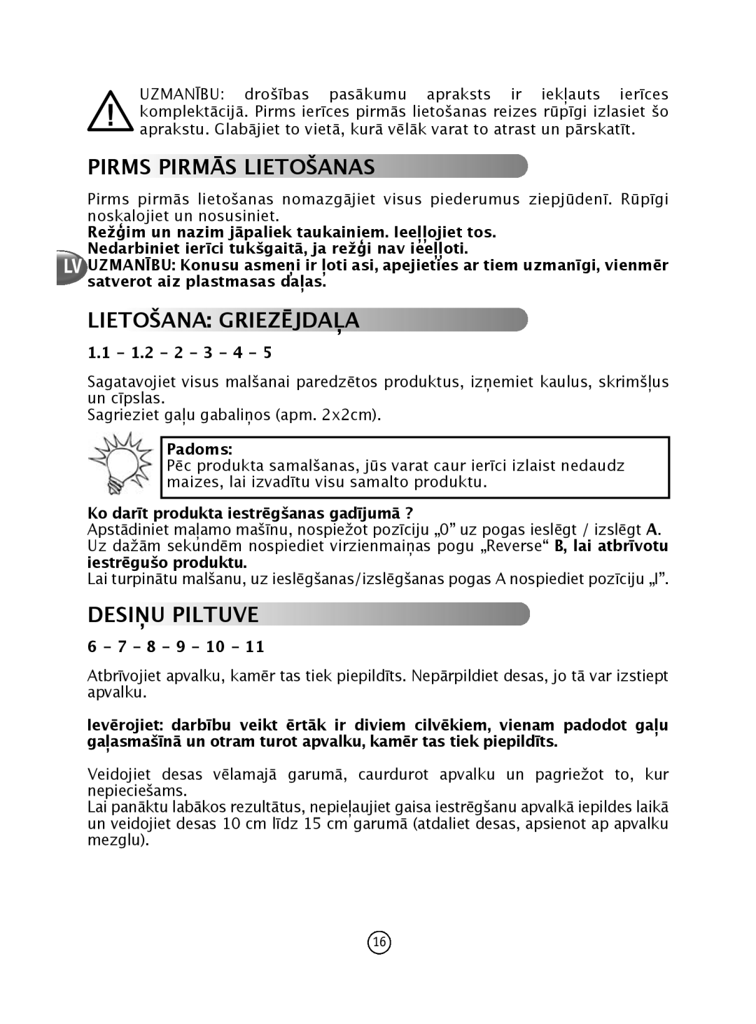 Tefal NE610138 manual PiRms PiRmĀs lieTošanas, LieTošana gRieZēJDaļa, Desiņu PilTuve, Padoms 