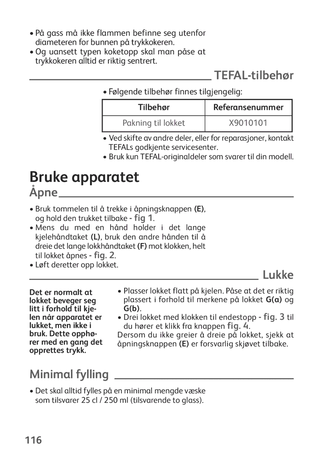 Tefal P2634631 manual Bruke apparatet, TEFAL-tilbehør, Åpne, Lukke, Minimal fylling 